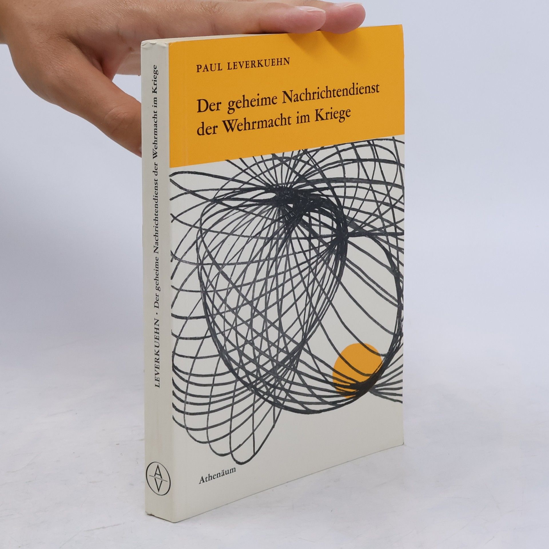 Der geheime Nachrichtendienst der Wehrmacht im Kriege