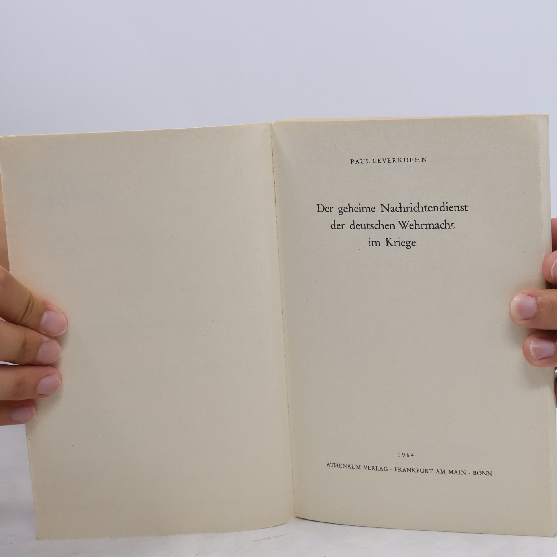 Paul Leverkuehn Der geheime Nachrichtendienst der Wehrmacht im Kriege