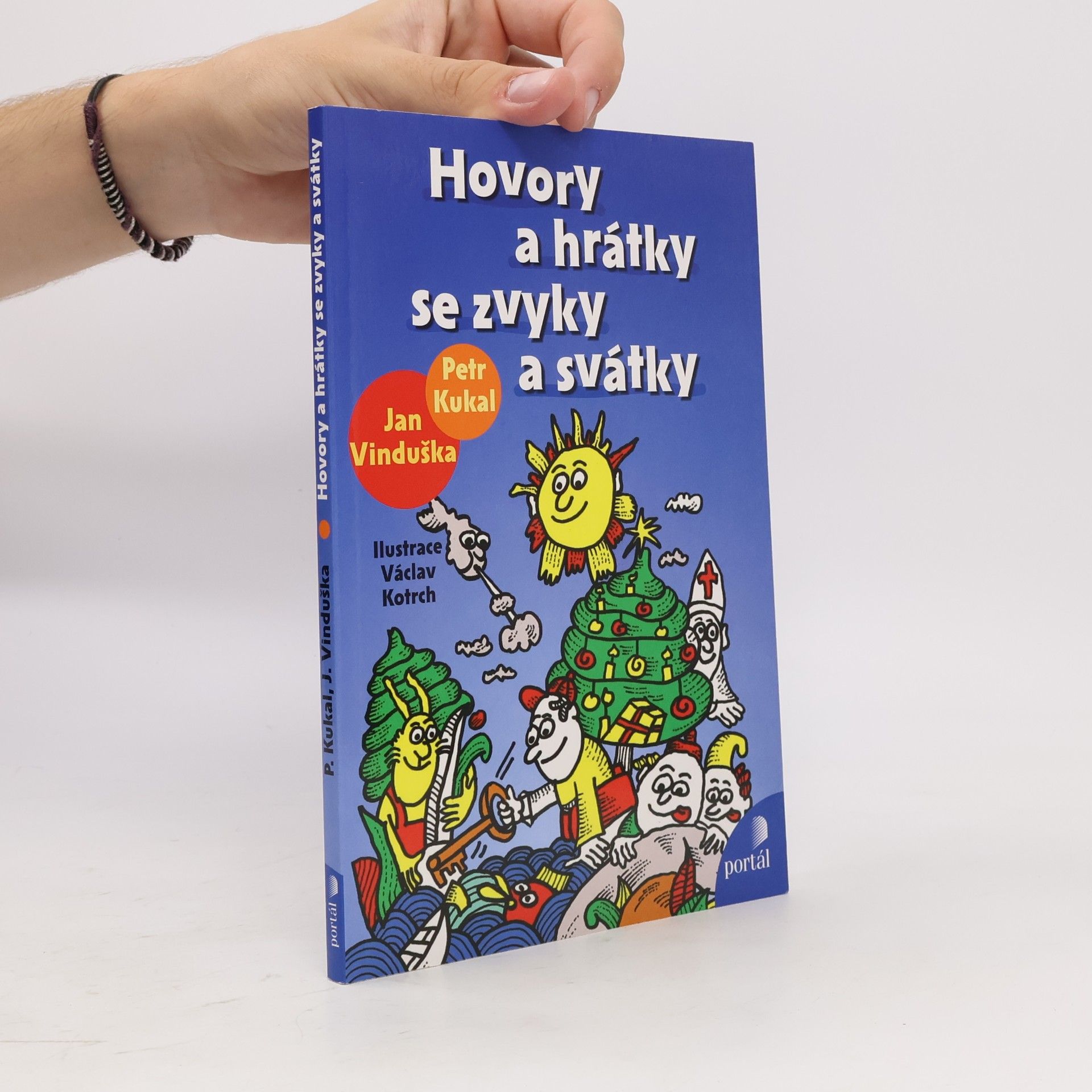 Petr Kukal Hovory a hrátky se zvyky a svátky