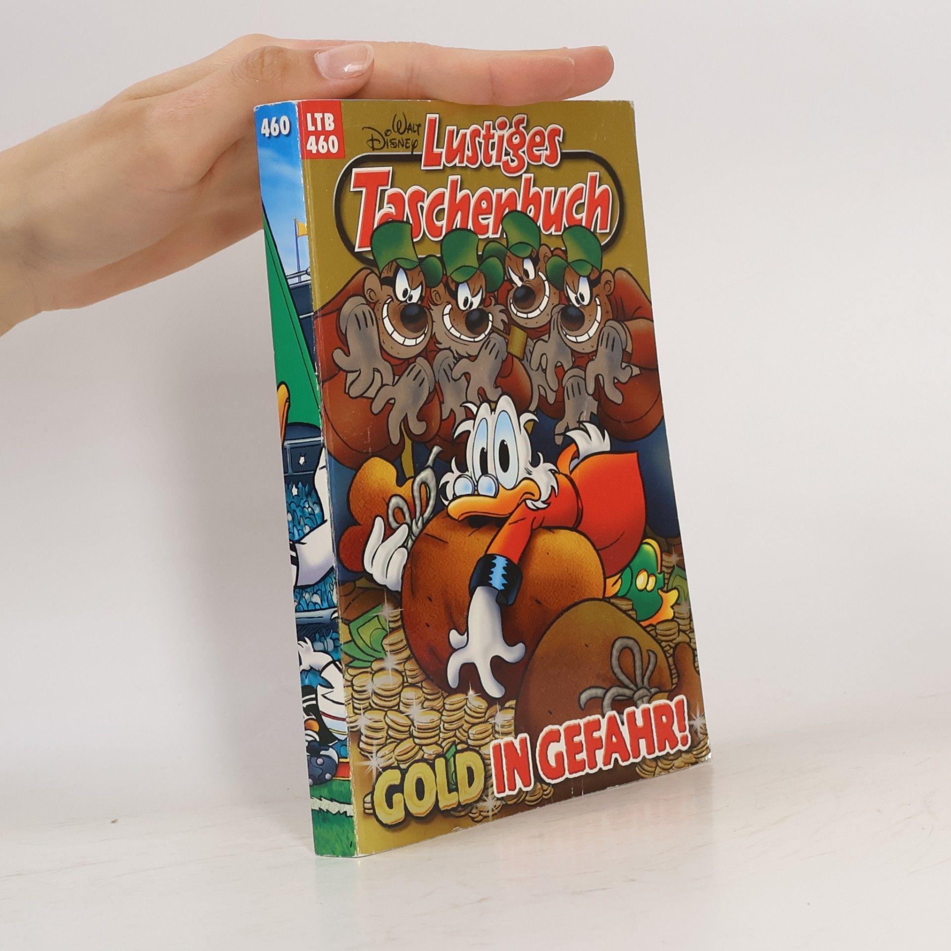 Walt Disney Lustiges Taschenbuch 460. Gold in Gefahr!