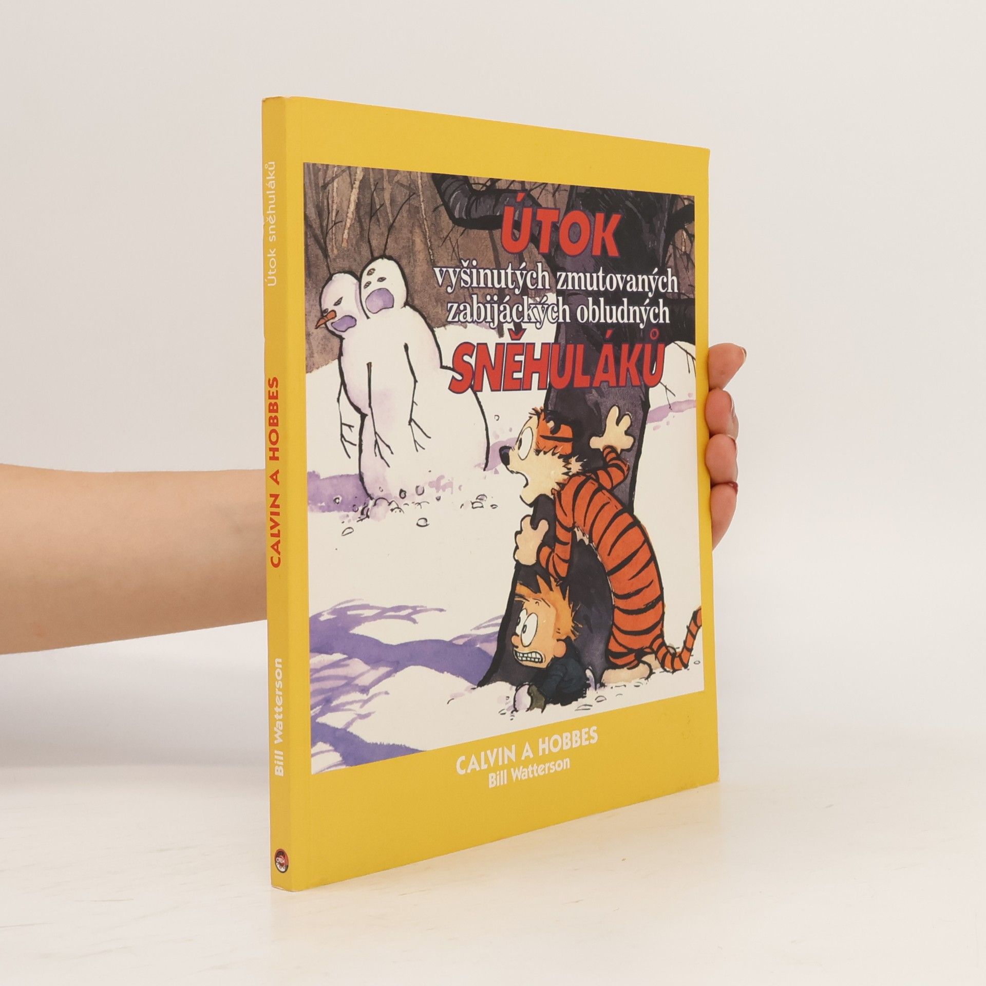 Bill Watterson Útok vyšinutých zmutovaných zabijáckých obludných sněhuláků