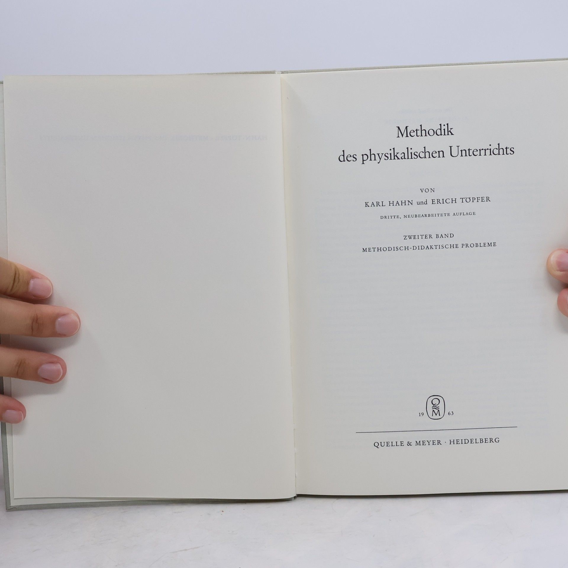 Karl Hahn Methodik des physikalischen Unterrichts II. Methodisch-didaktische Probleme