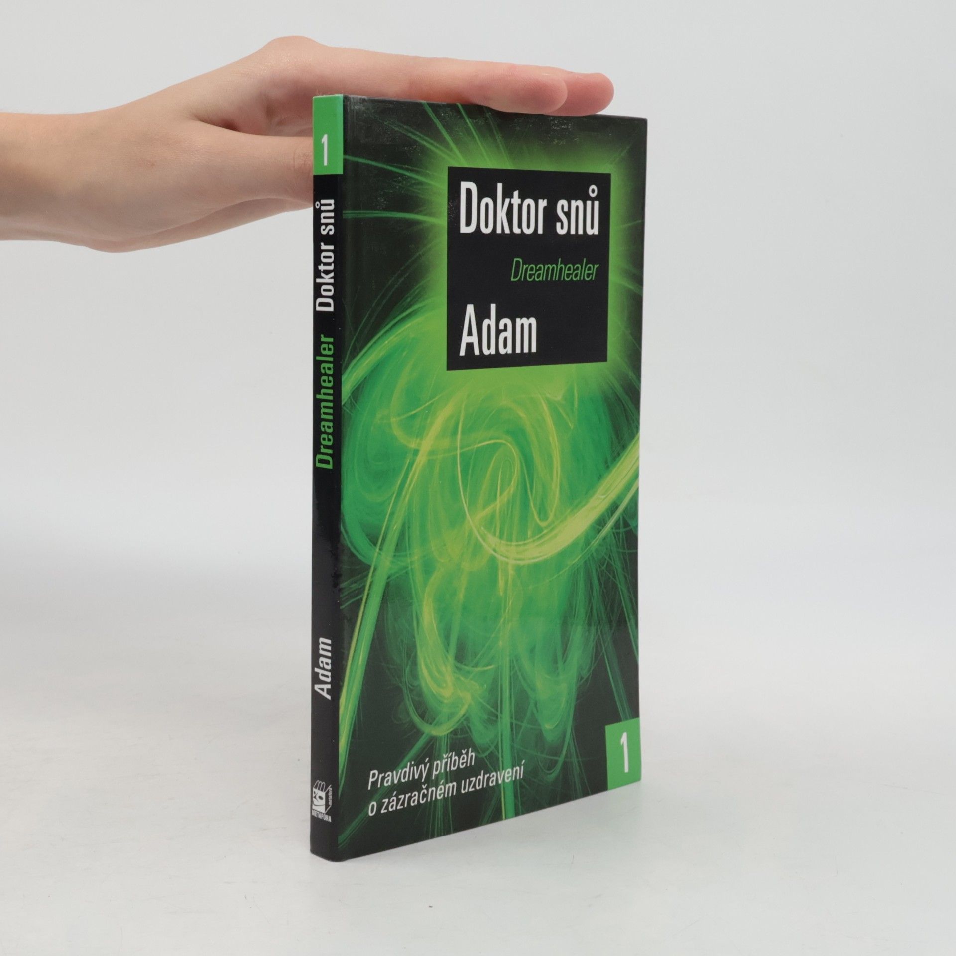 M. Adam Doktor snů 1. Pravdivý příběh o zázračném léčení