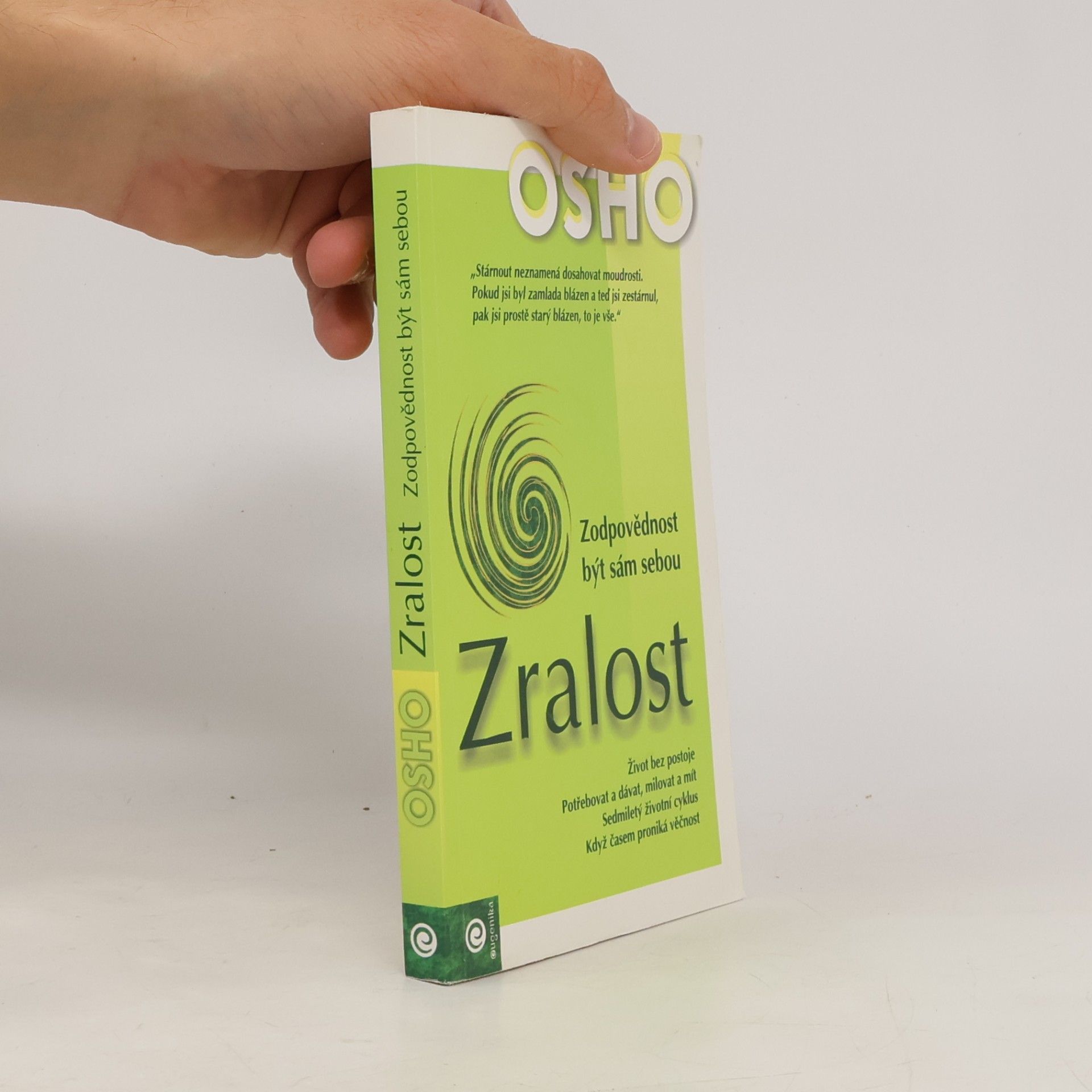 Ošó Zralost. Zodpovědnost být sám sebou