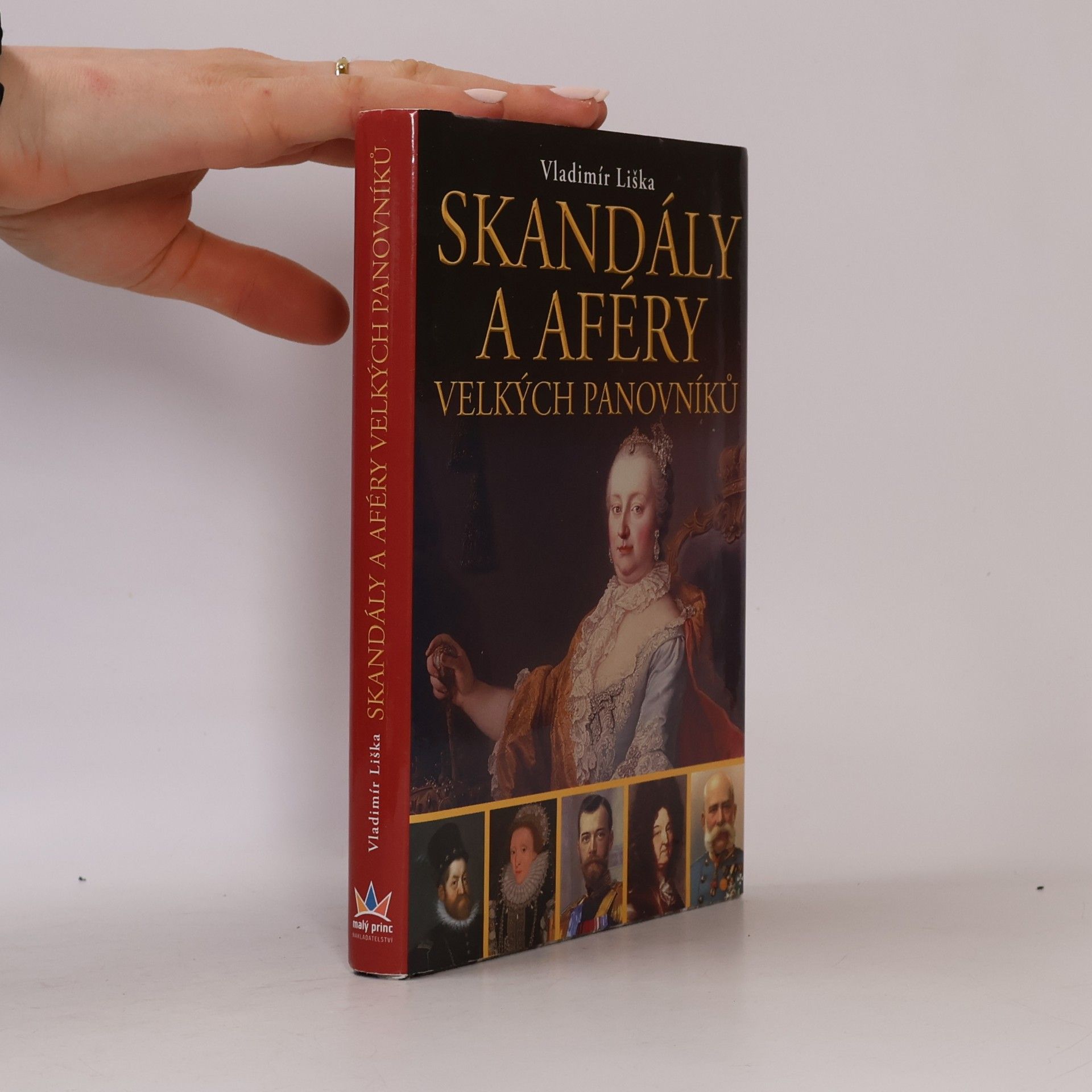 Vladimír Liška Skandály a aféry velkých panovníků
