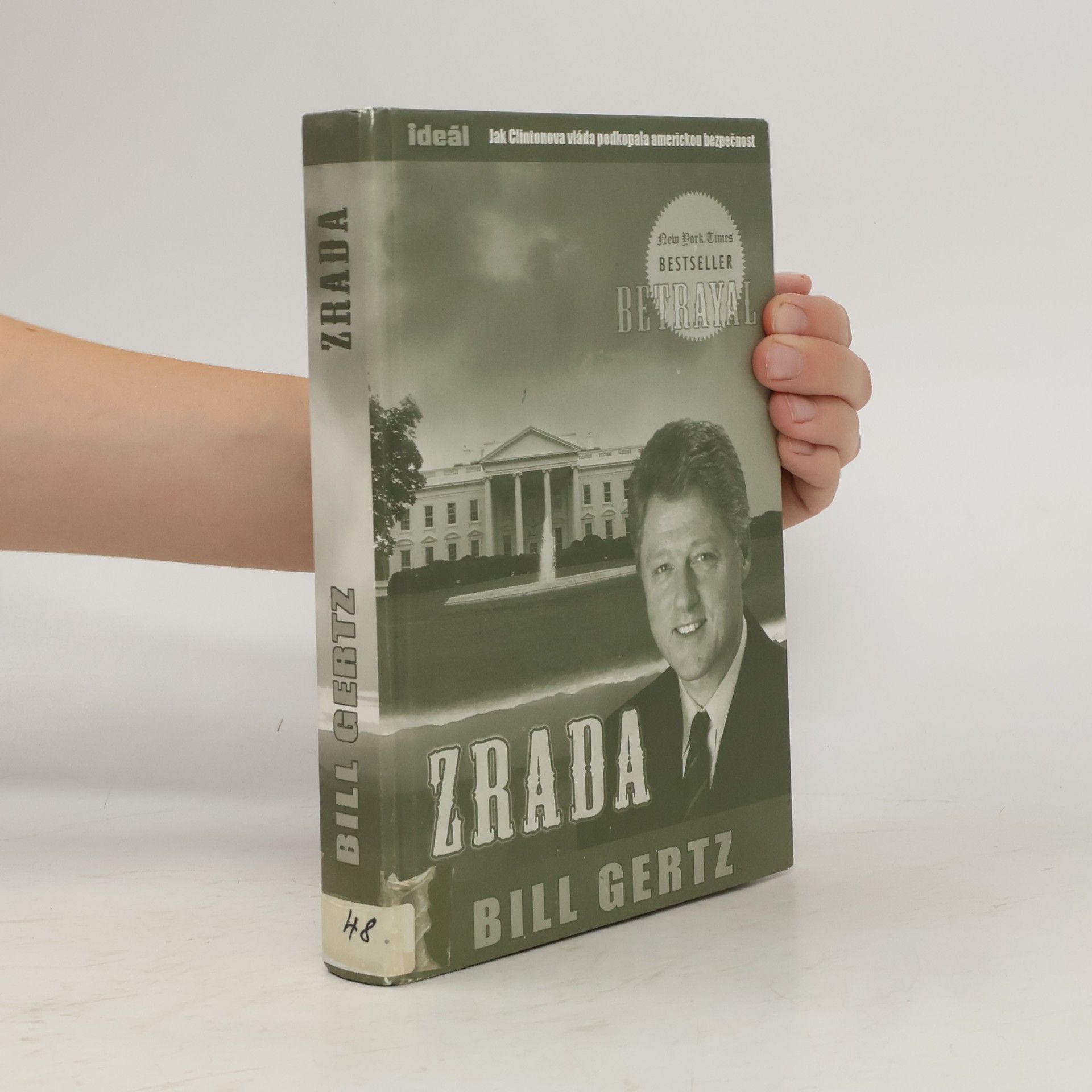 Bill Gertz Zrada: Jak Clintonova vláda podkopala americkou bezpečnost