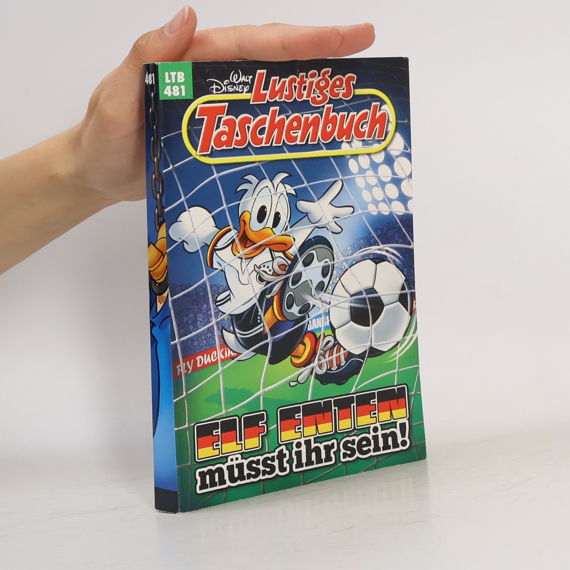 Walt Disney Lustiges Taschenbuch 481. Elf Enten müsst ihr sein!
