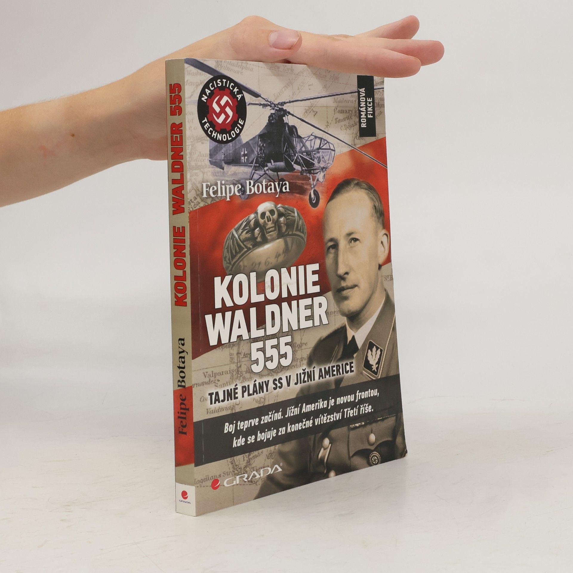 Felipe Botaya Kolonie Waldner 555 : tajné plány SS v Jižní Americe