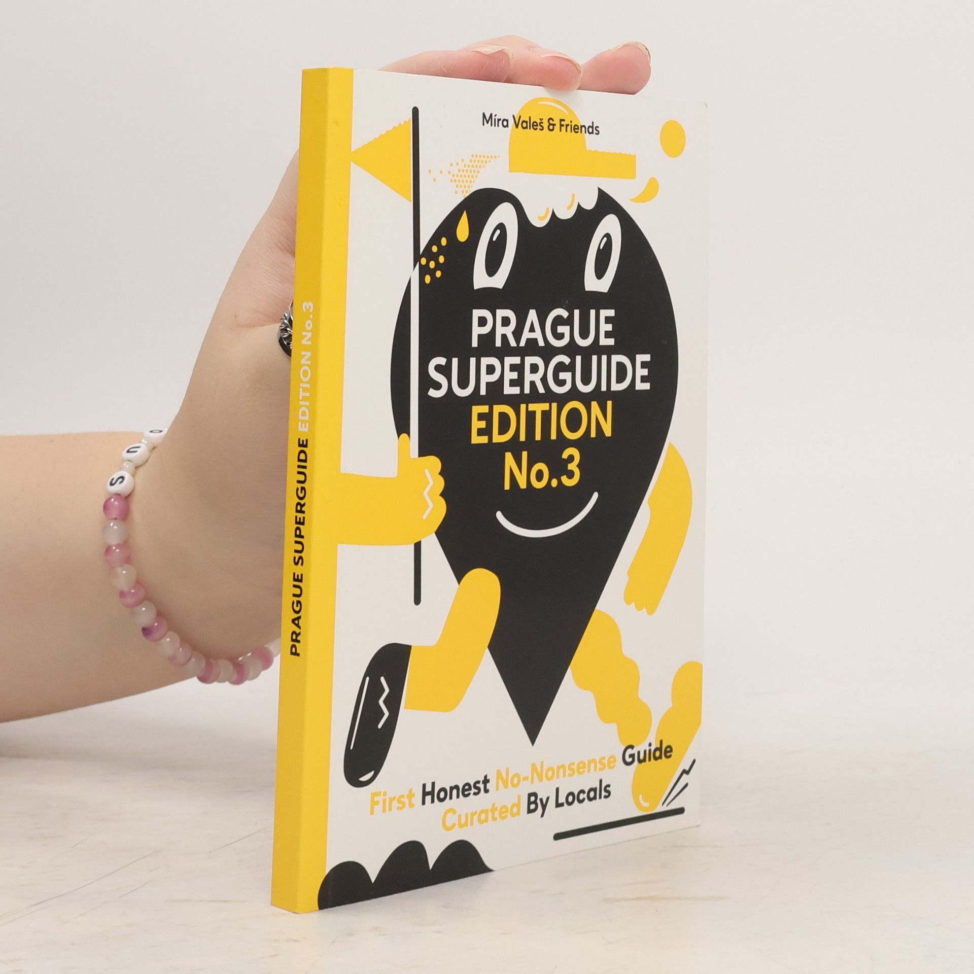 Míra Valeš Prague Superguide: First Honest No-Nonsense Guide Curated By Locals. Edition No. 3