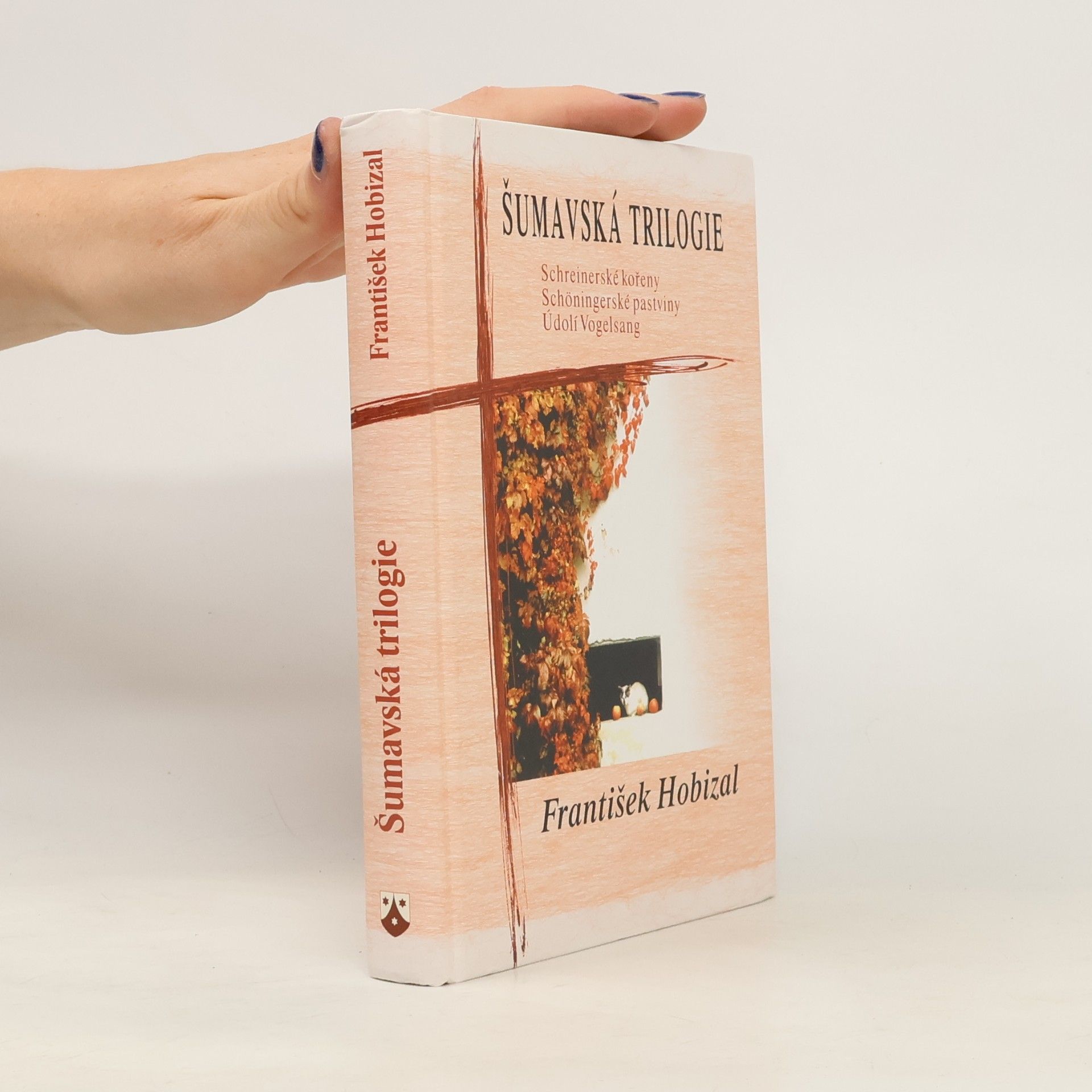 František Hobizal Šumavská trilogie