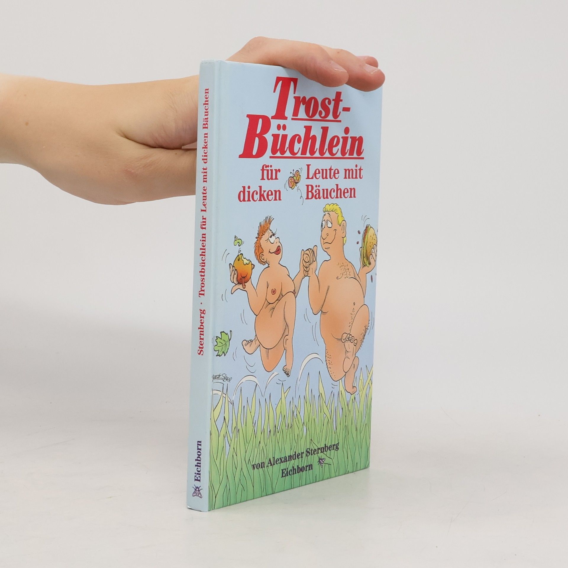 Alexander Sternberg Trost-Büchlein für Leute mit dicken Bäuchen