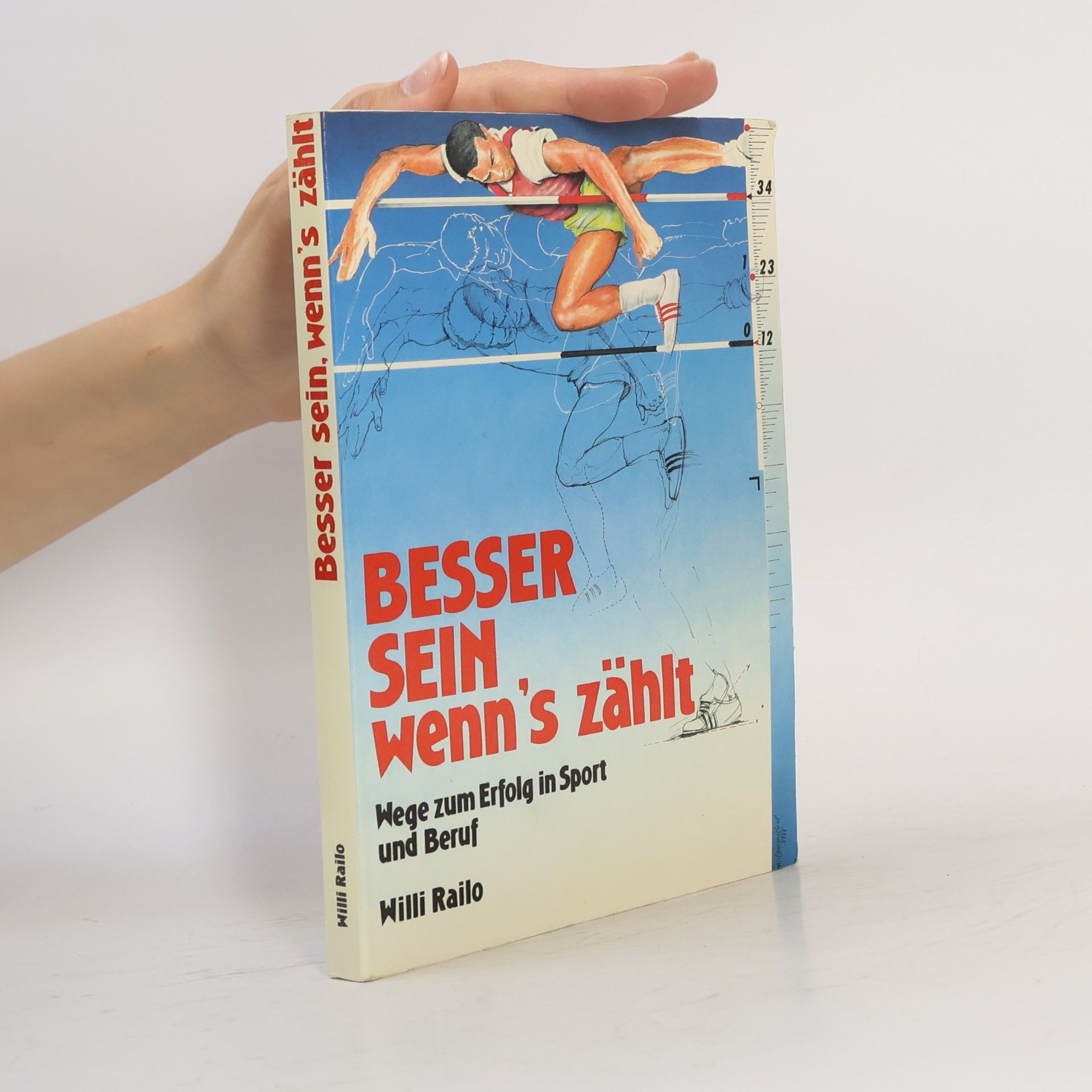 Willi Railo Besser sein, wenn's zählt