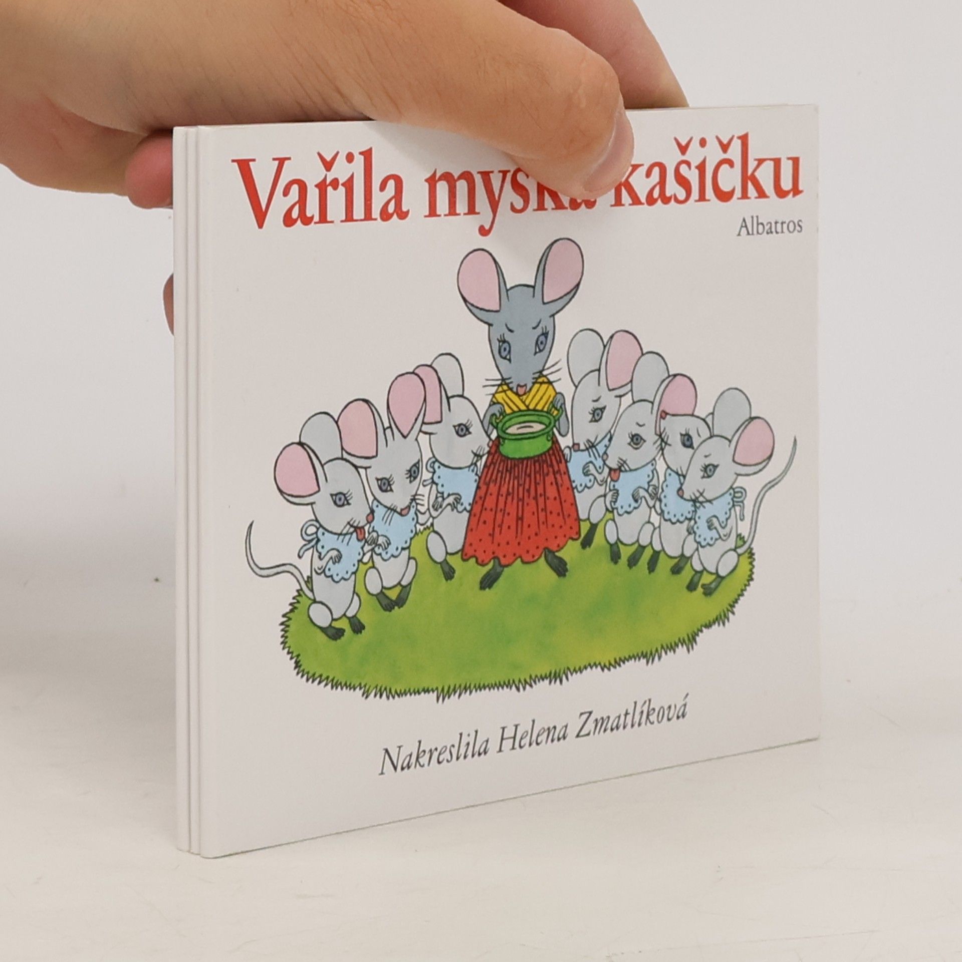 Helena Zmatlíková Vařila myška kašičku
