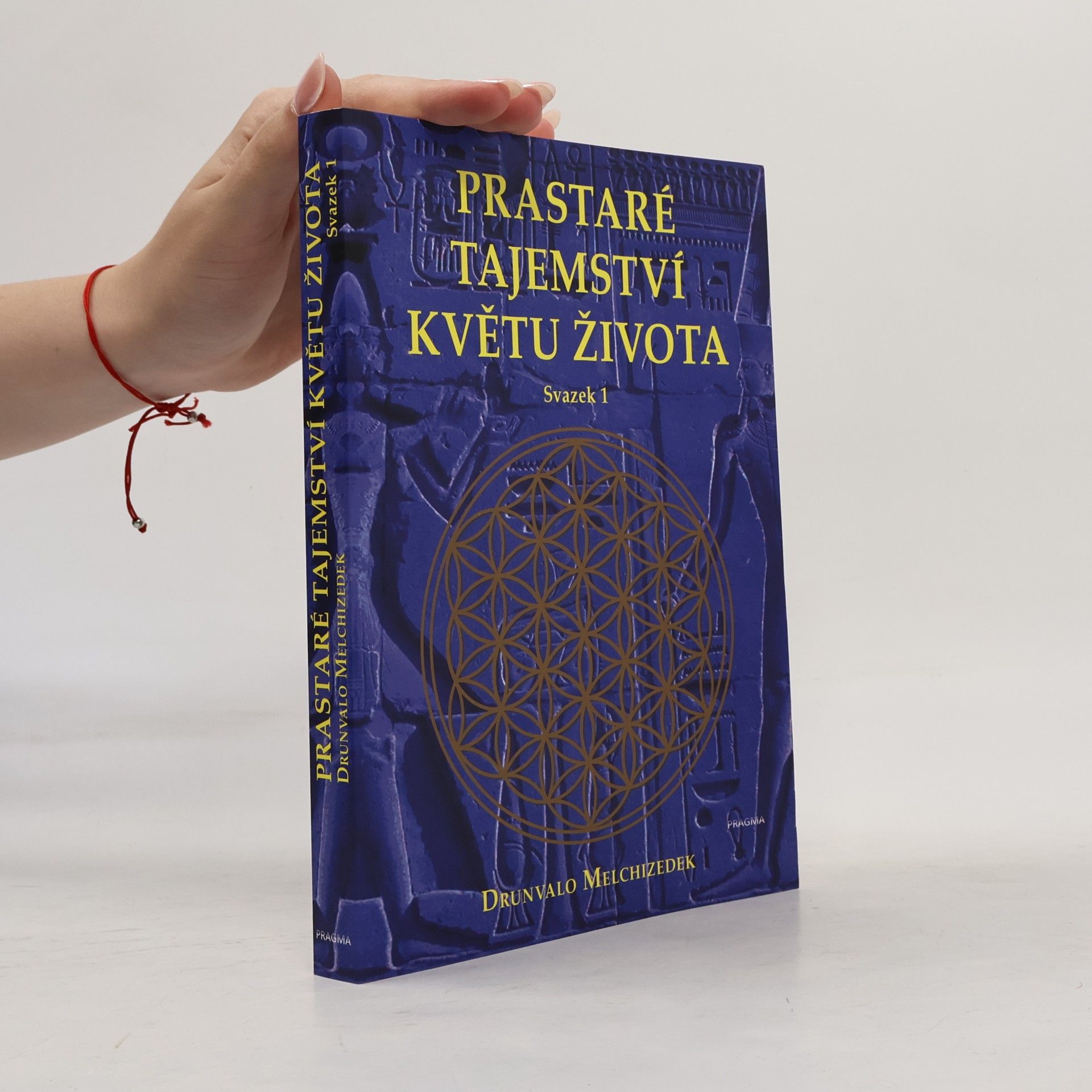 Drunvalo Melchizedek Prastaré tajemství květu života. Svazek 1