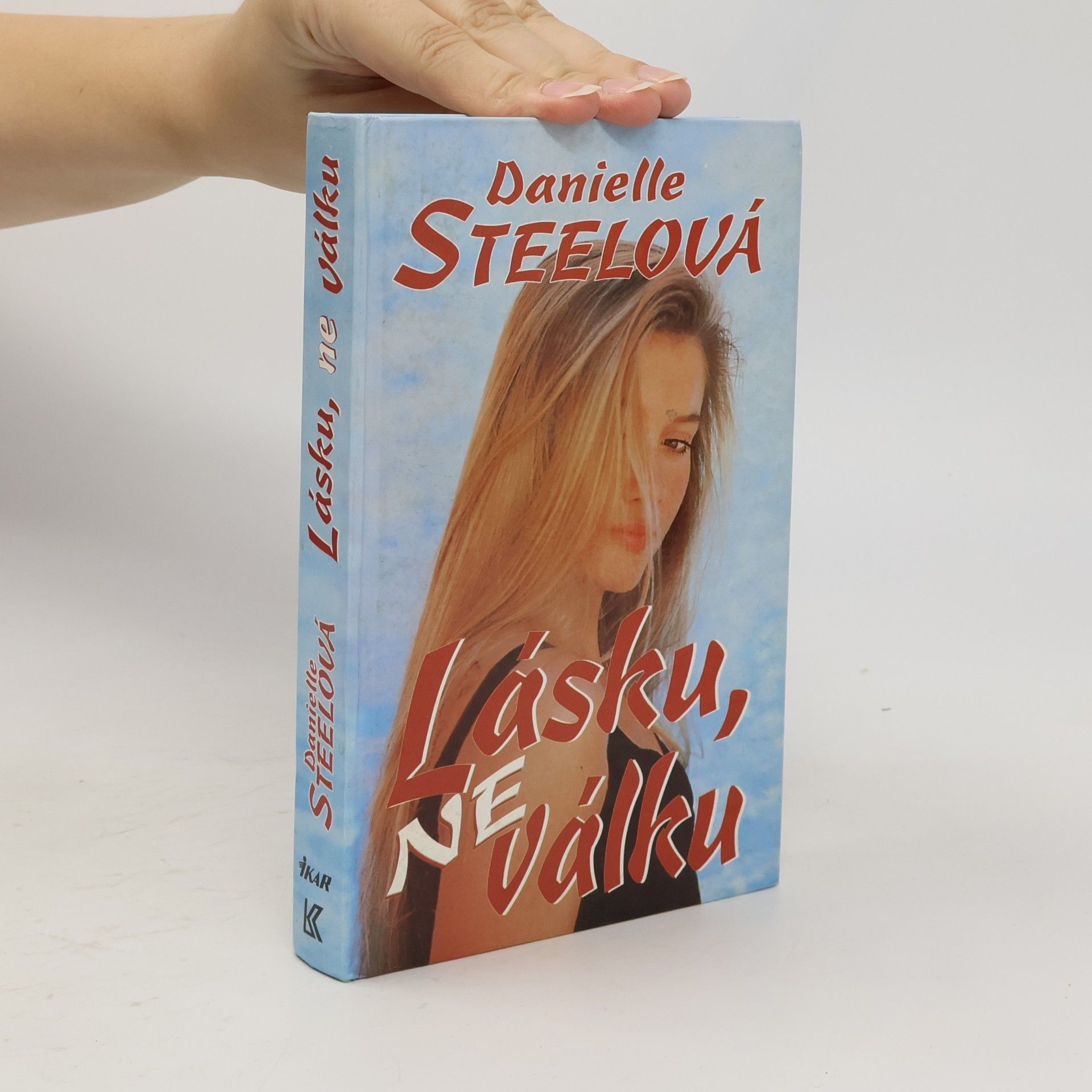 Danielle Steel Lásku, ne válku