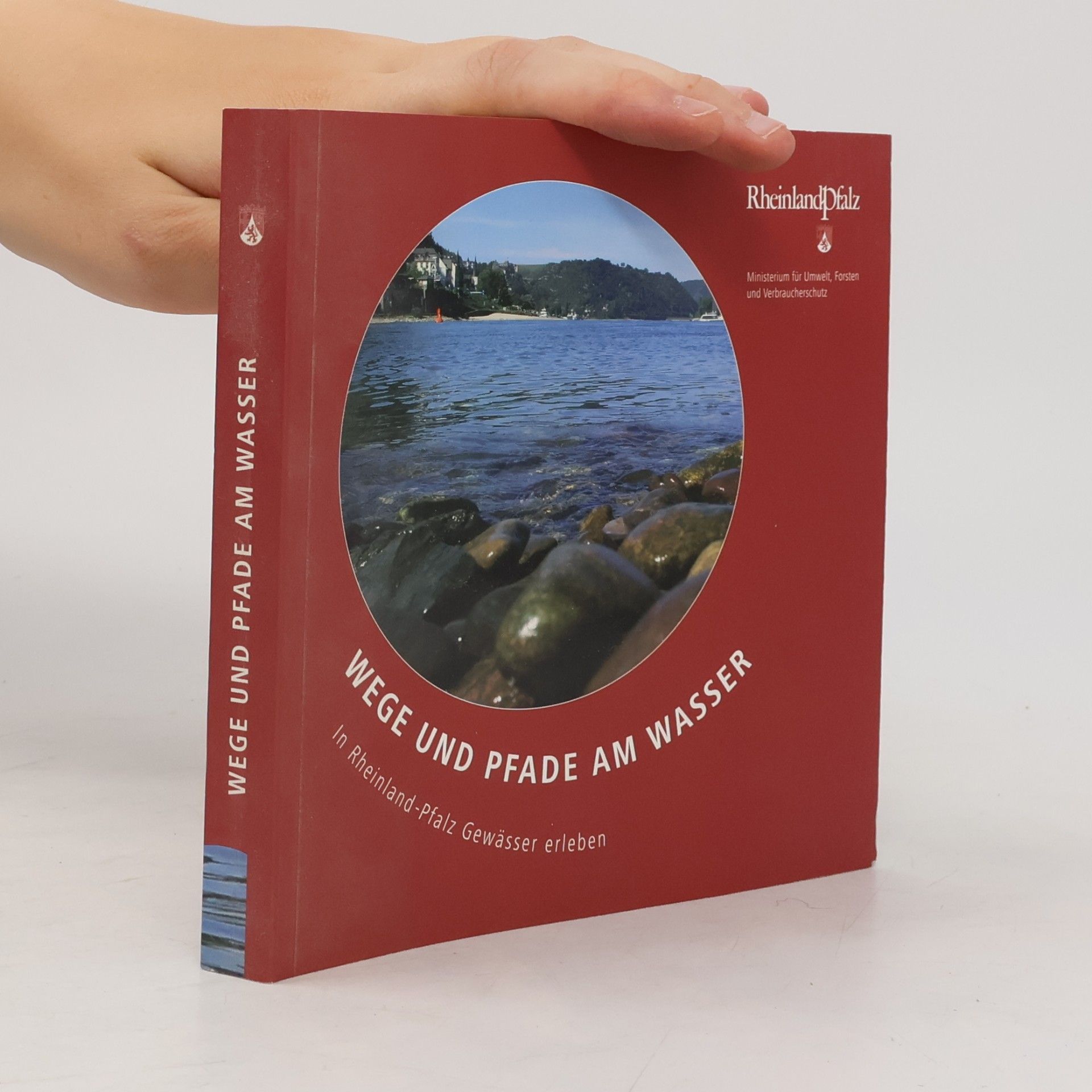 Ministerium für Umwelt, Forsten und Verbraucherschutz Wege und Pfade am Wasser