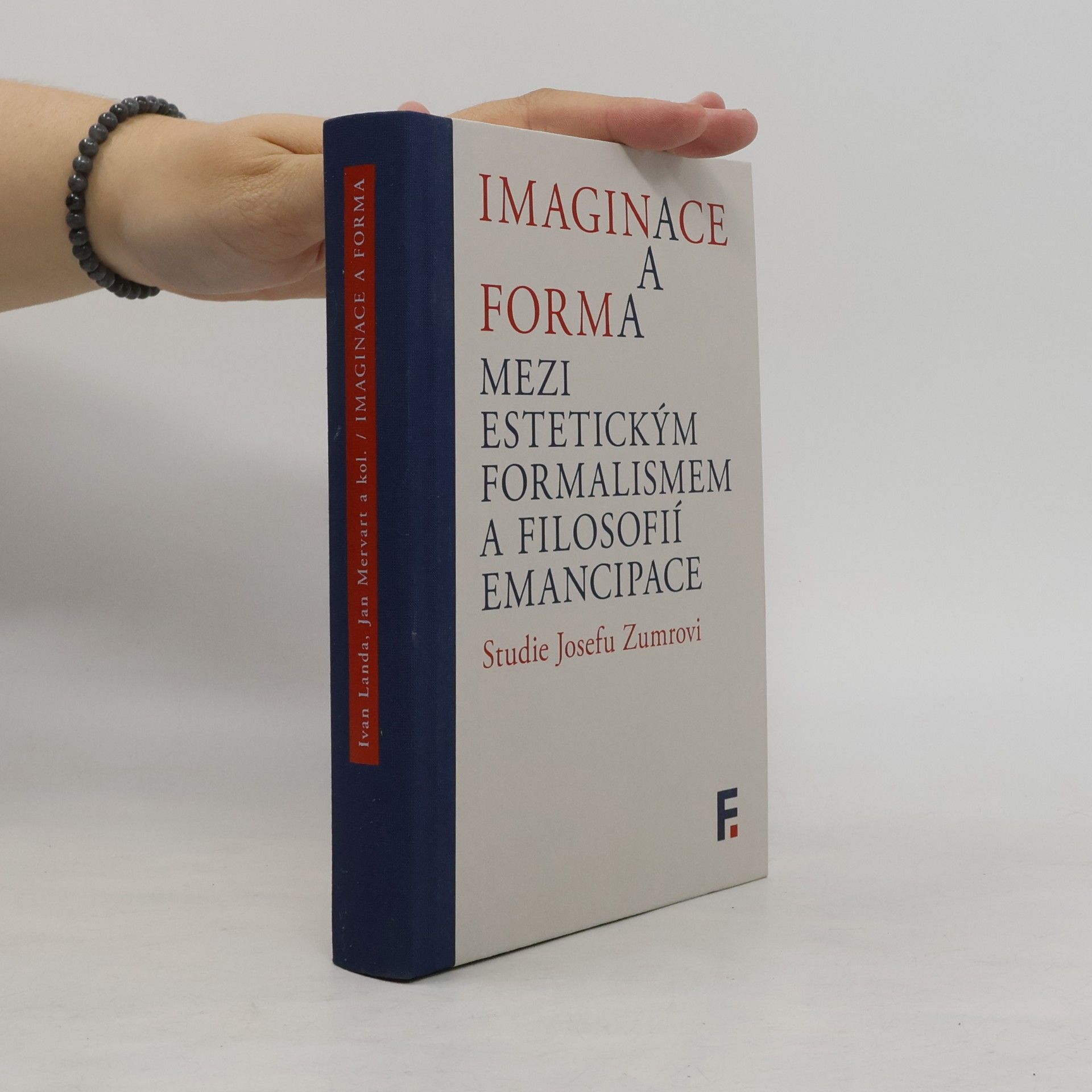 Imaginace a forma: Mezi estetickým formalismem a filosofií emancipace - Studie Josefu Zumrovi