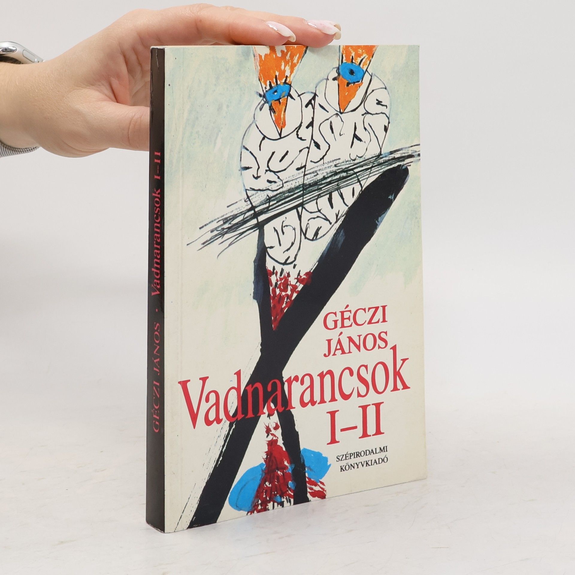 János Géczi Vadnarancsok I Ii