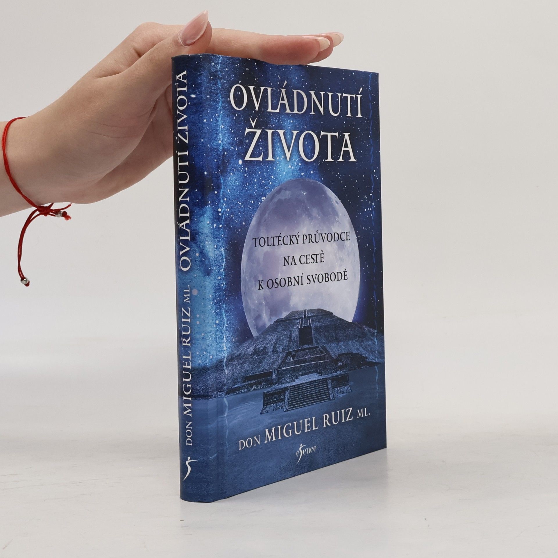 Don Miguel Ruiz Ovládnutí života