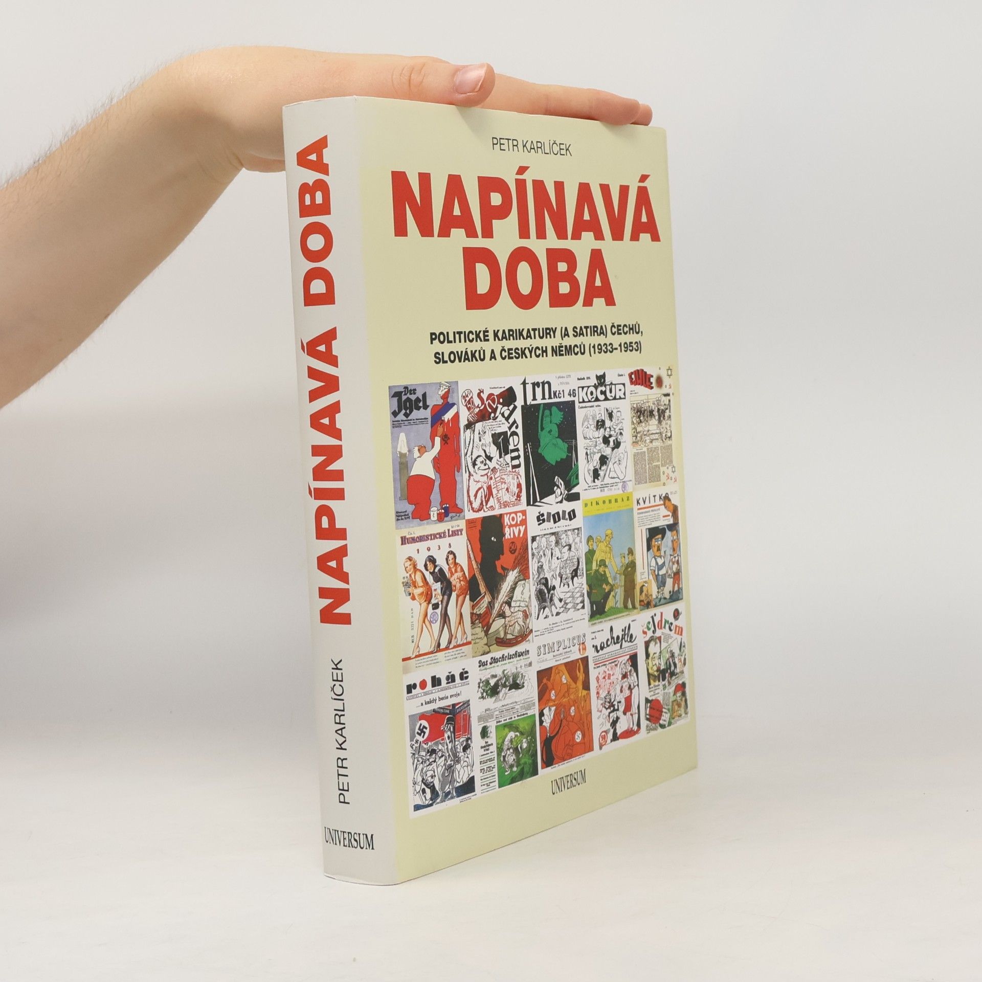 Petr Karlíček Napínavá doba - Politické karikatury (a satira) Čechů, Slováků a českých Němců