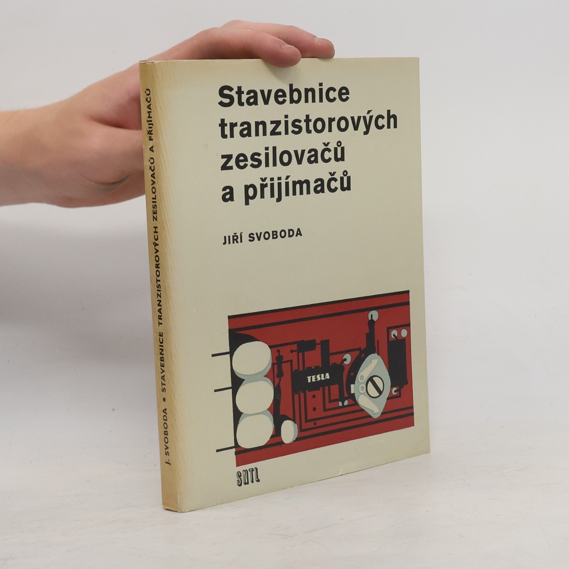 Jiří Svoboda Stavebnice tranzistorových zesilovačů a přijímačů