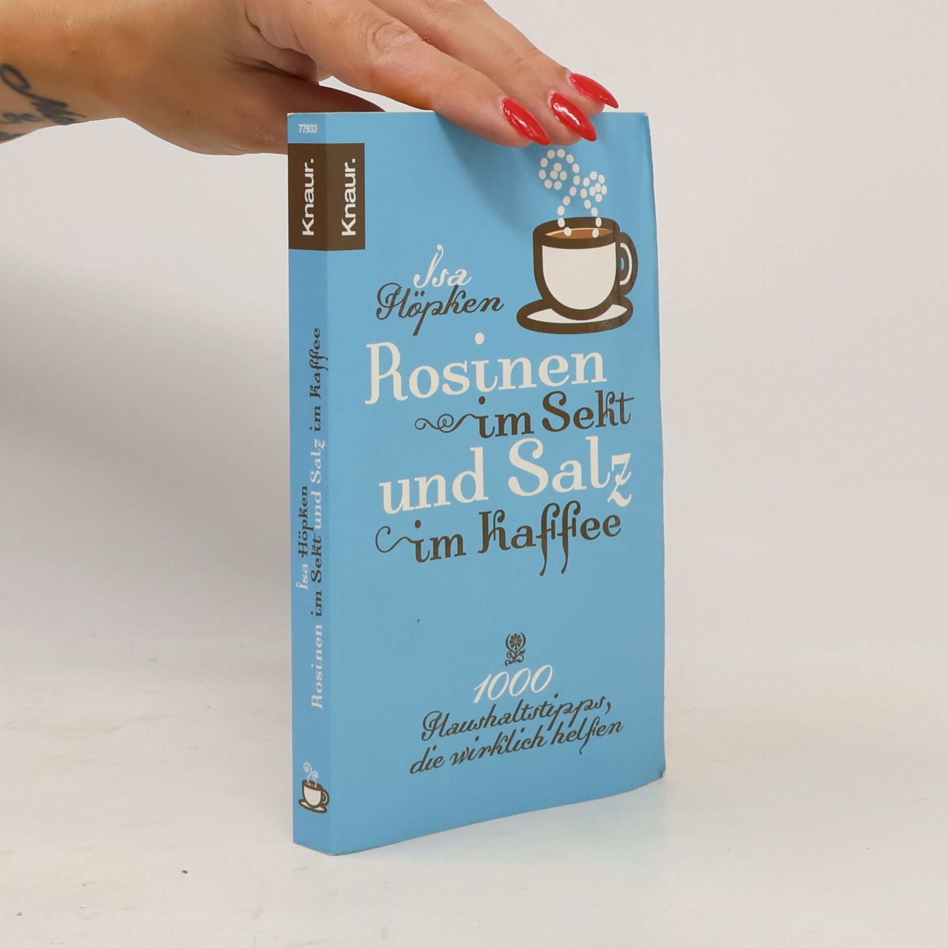 Isa Höpken Rosinen im Sekt und Salz im Kaffee