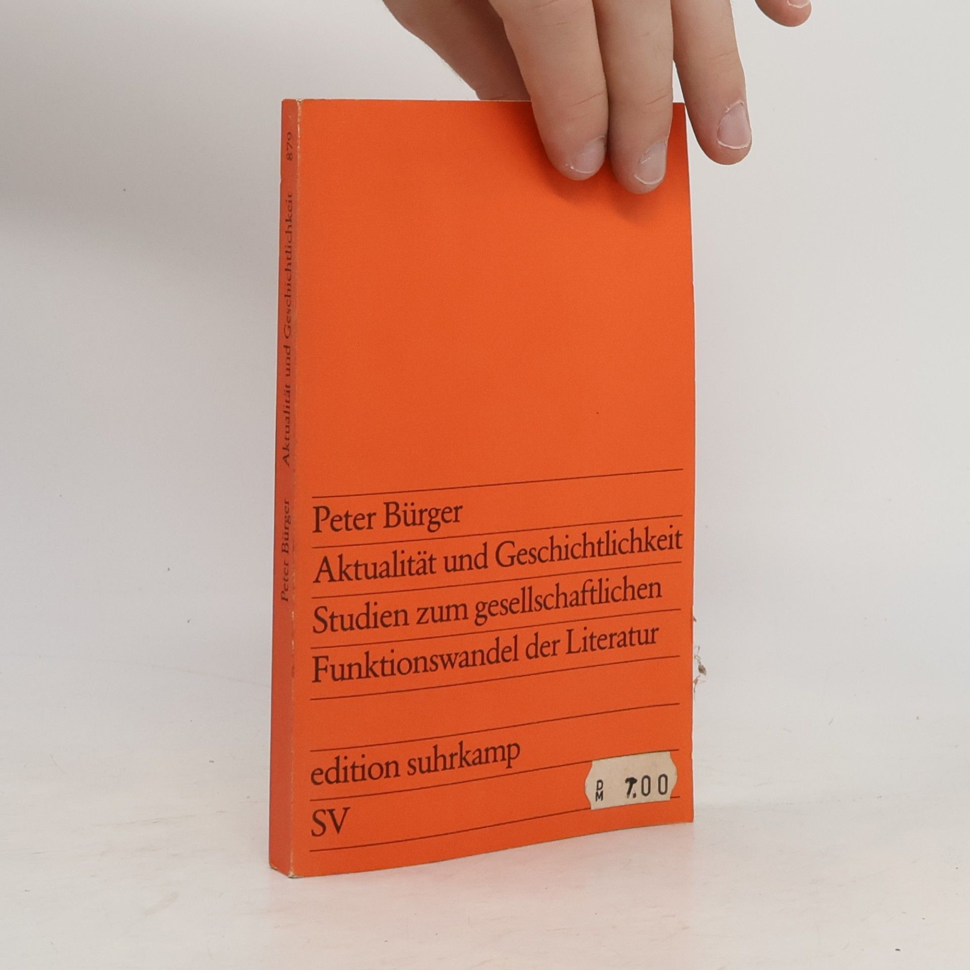 Peter Bürger Edition Suhrkamp - 879: Aktualität und Geschichtlichkeit