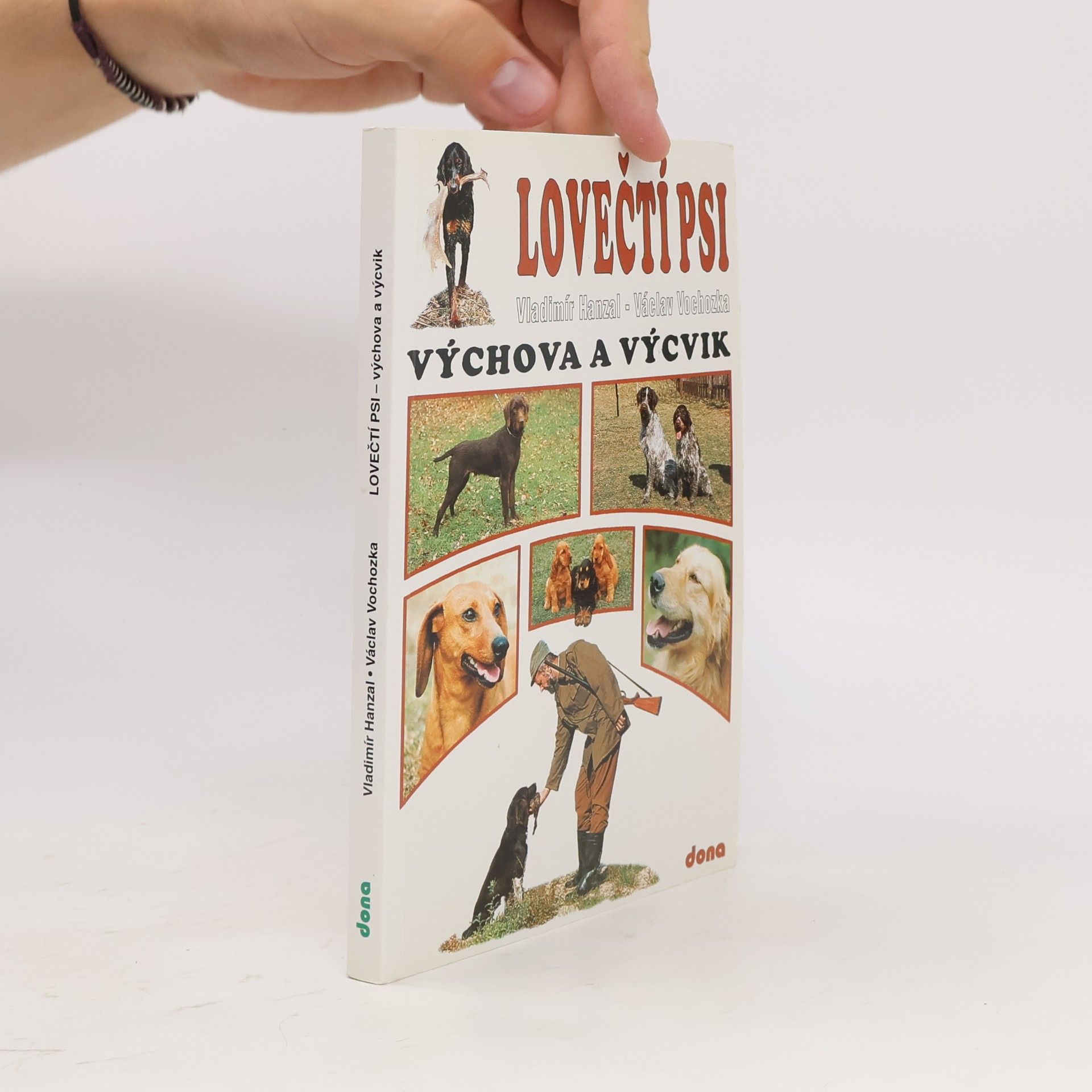 Vladimír Hanzal Lovečtí psi: výchova a výcvik