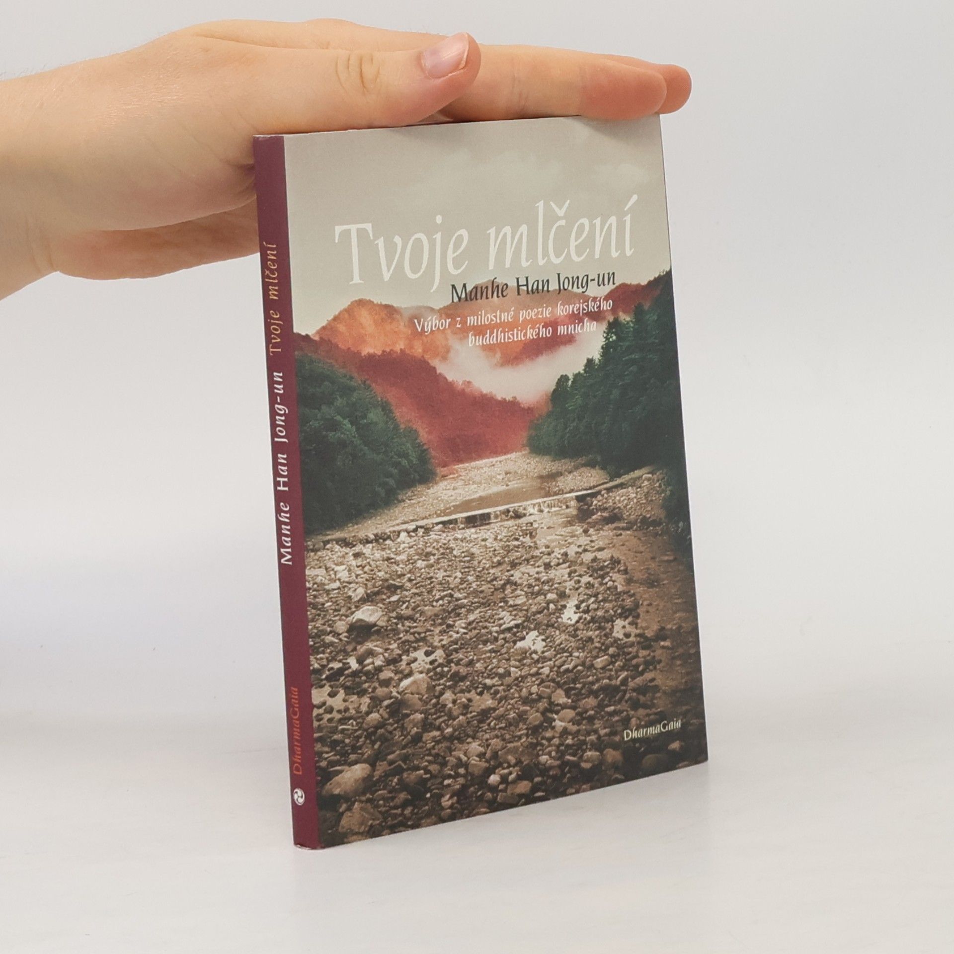 Han Jongun Tvoje mlčení. Výbor z milostné poezie korejského buddhistického mnicha