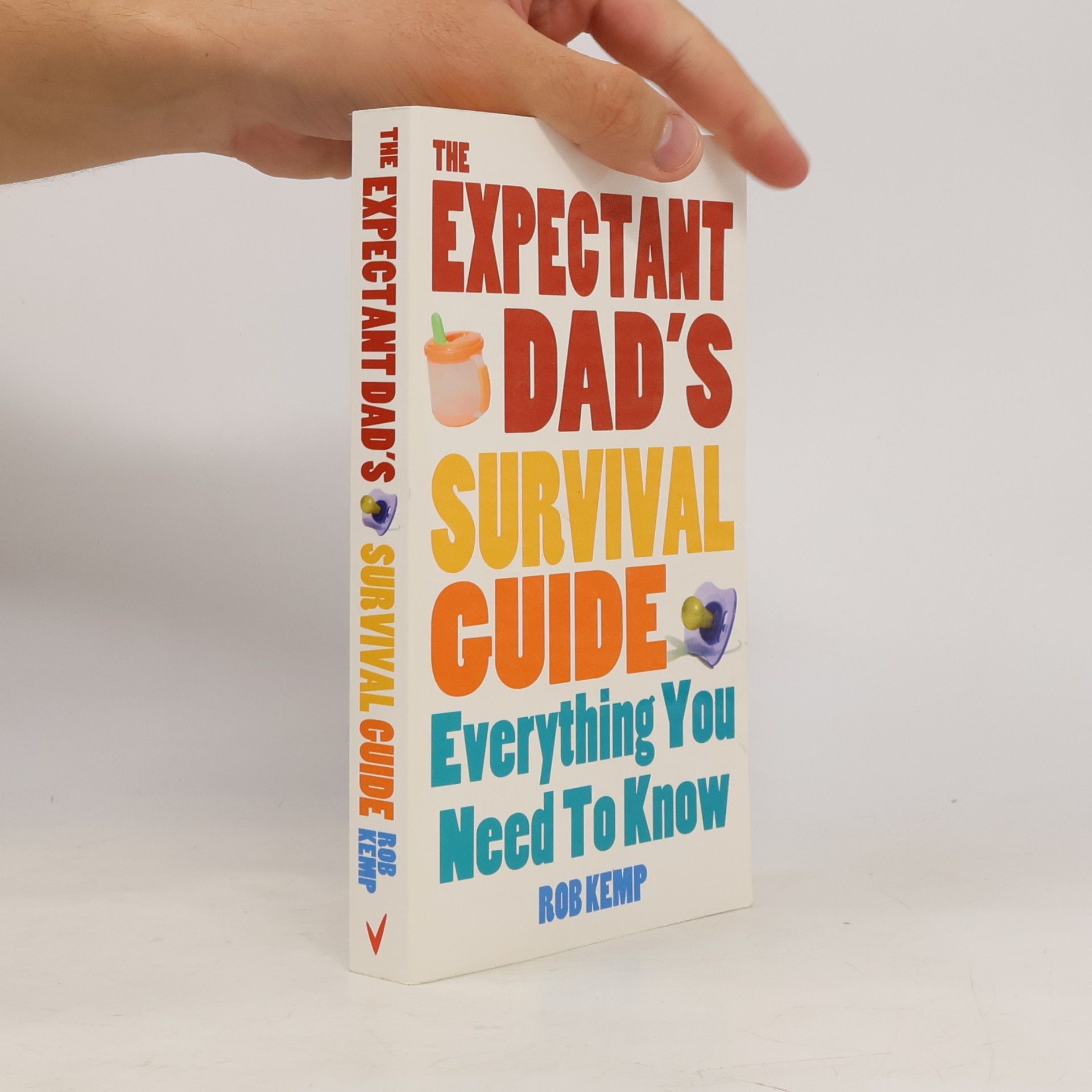 Rob Kemp The expectant dad's survival guide : everything you need to know
