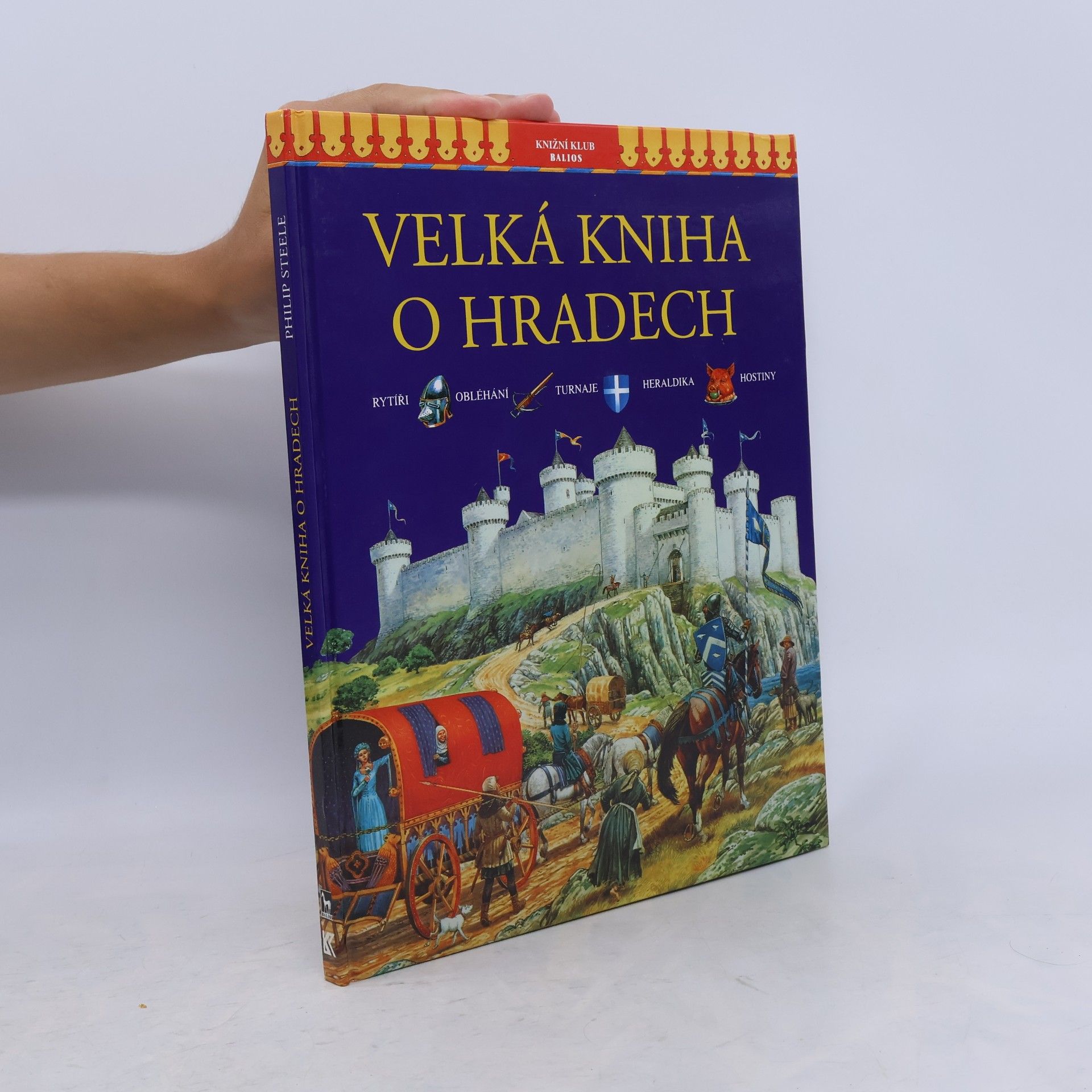 Philip Steele Velká kniha o hradech