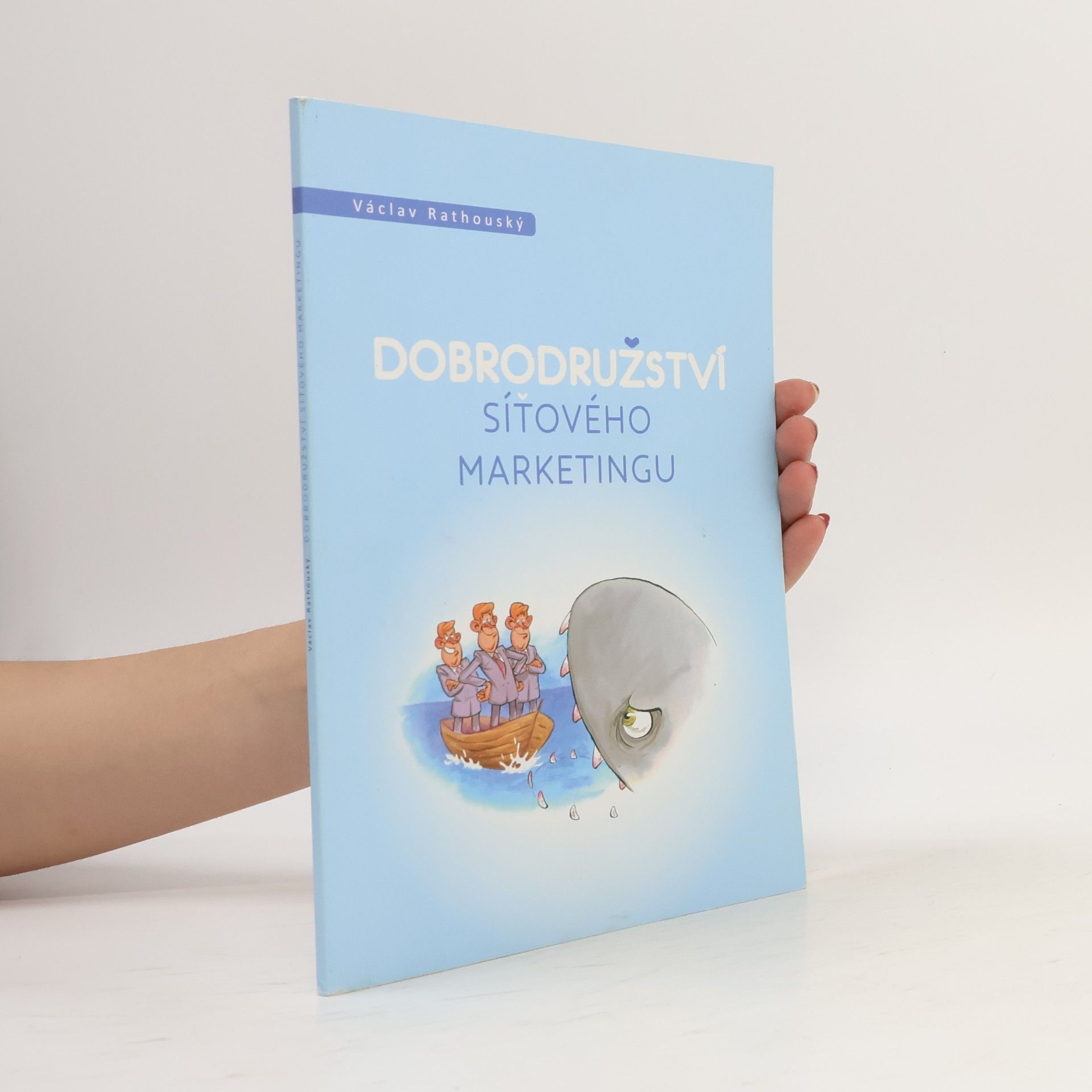 Václav Rathouský Dobrodružství síťového marketingu
