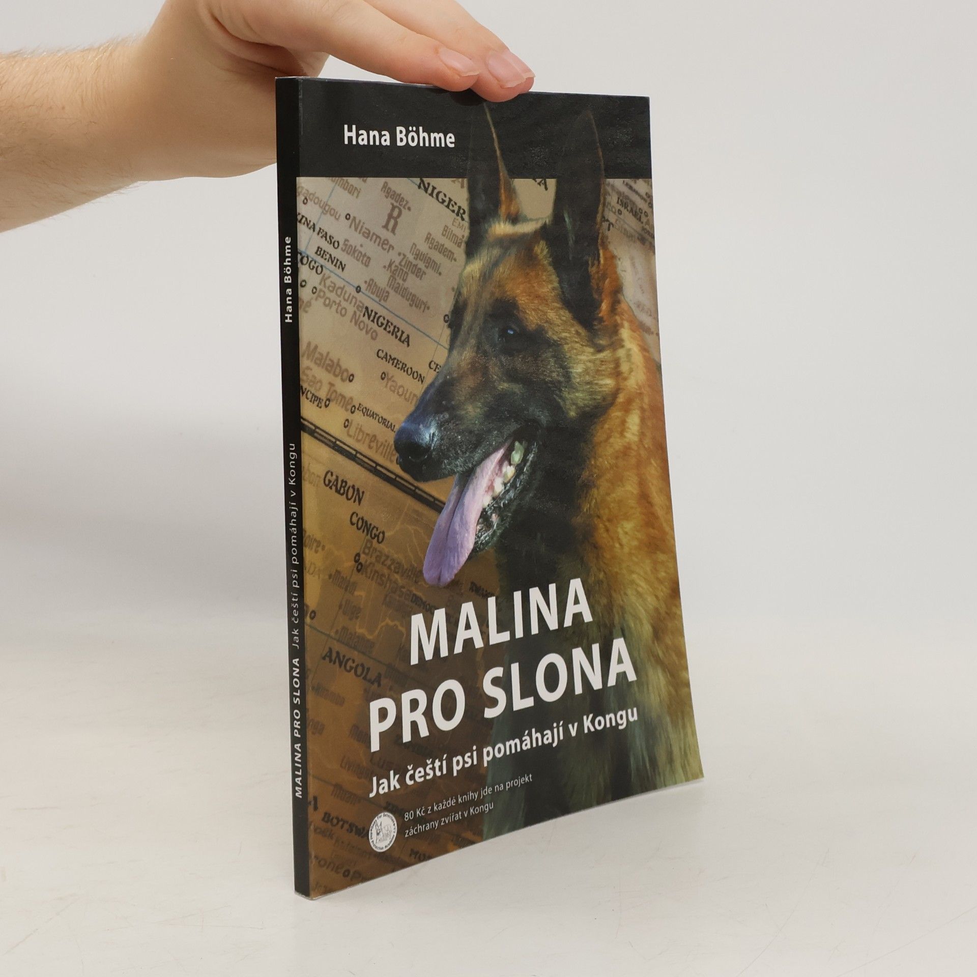 Hana Böhme Malina pro slona: Jak čeští psi pomáhají v Kongu