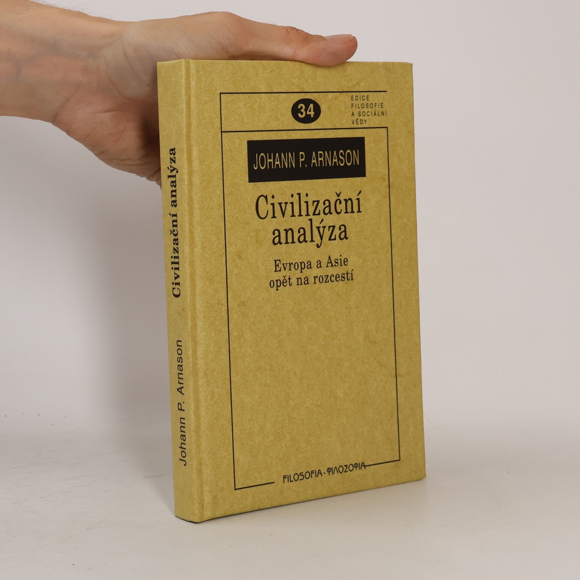 Jóhann Páll Árnason Civilizační analýza. Evropa a Asie opět na rozcestí
