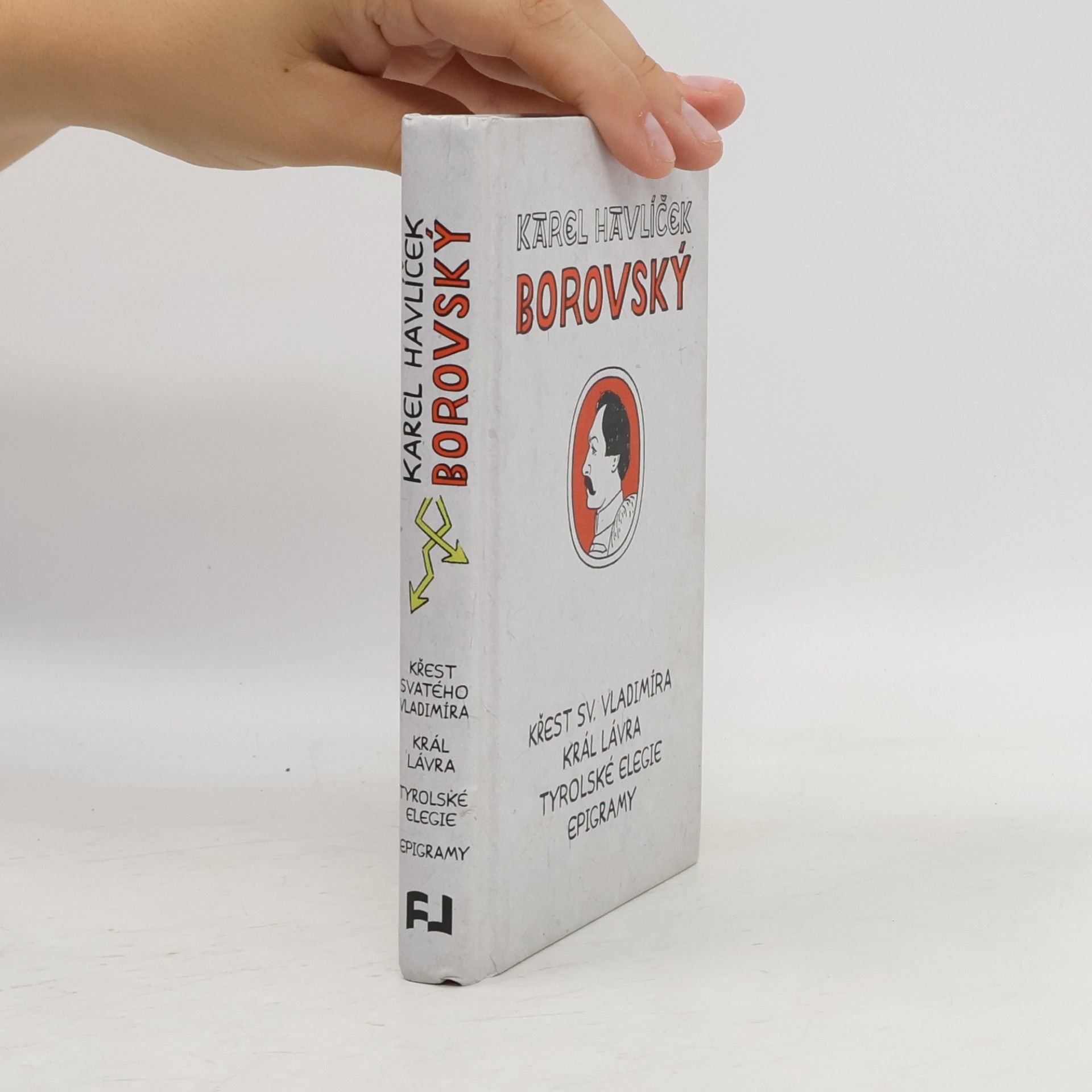 Karel Havlíček Borovský Křest svatého Vladimíra. Král Lávra. Tyrolské elegie. Epigramy