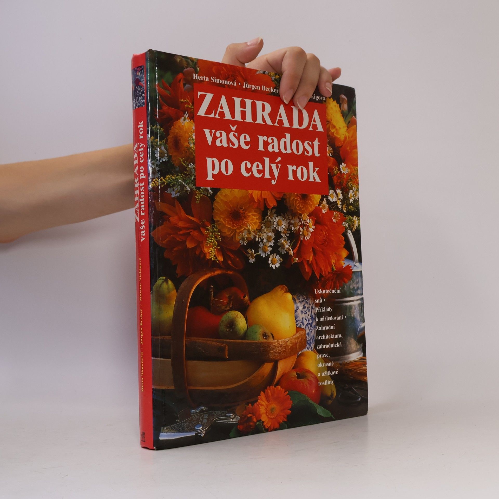 Zahrada. Vaše radost po celý rok