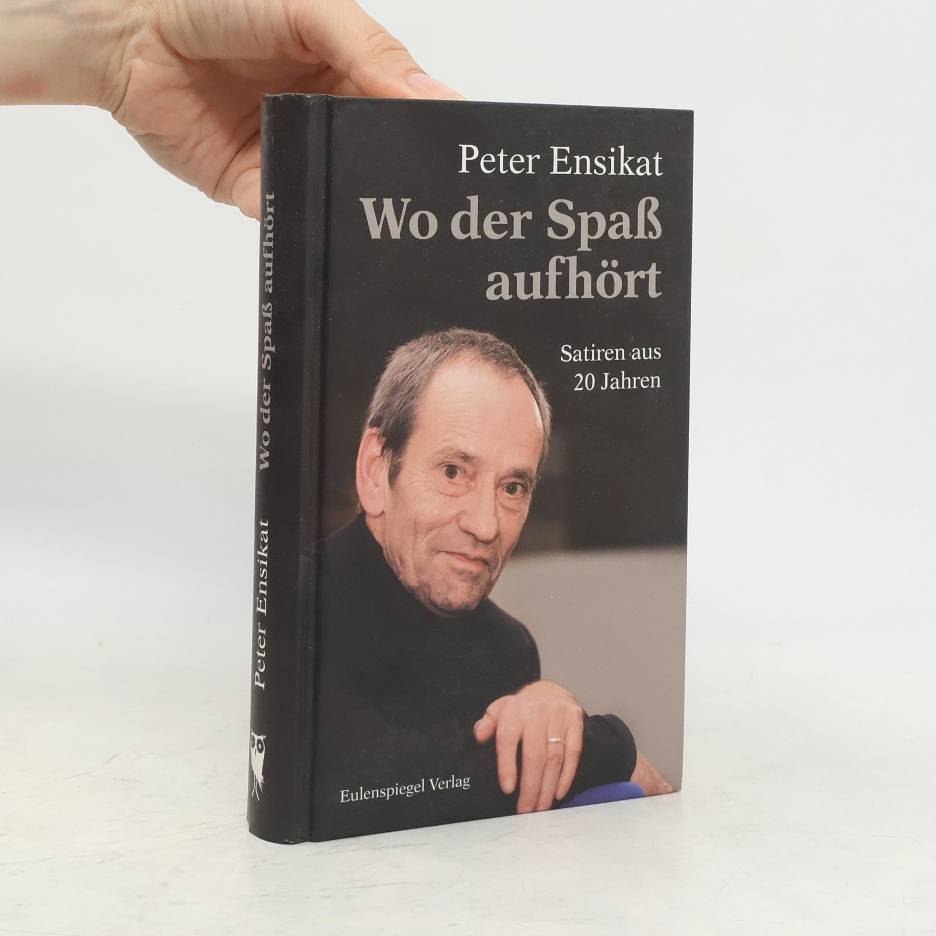 Peter Ensikat Wo der Spaß aufhört. Satiren aus 20 Jahren