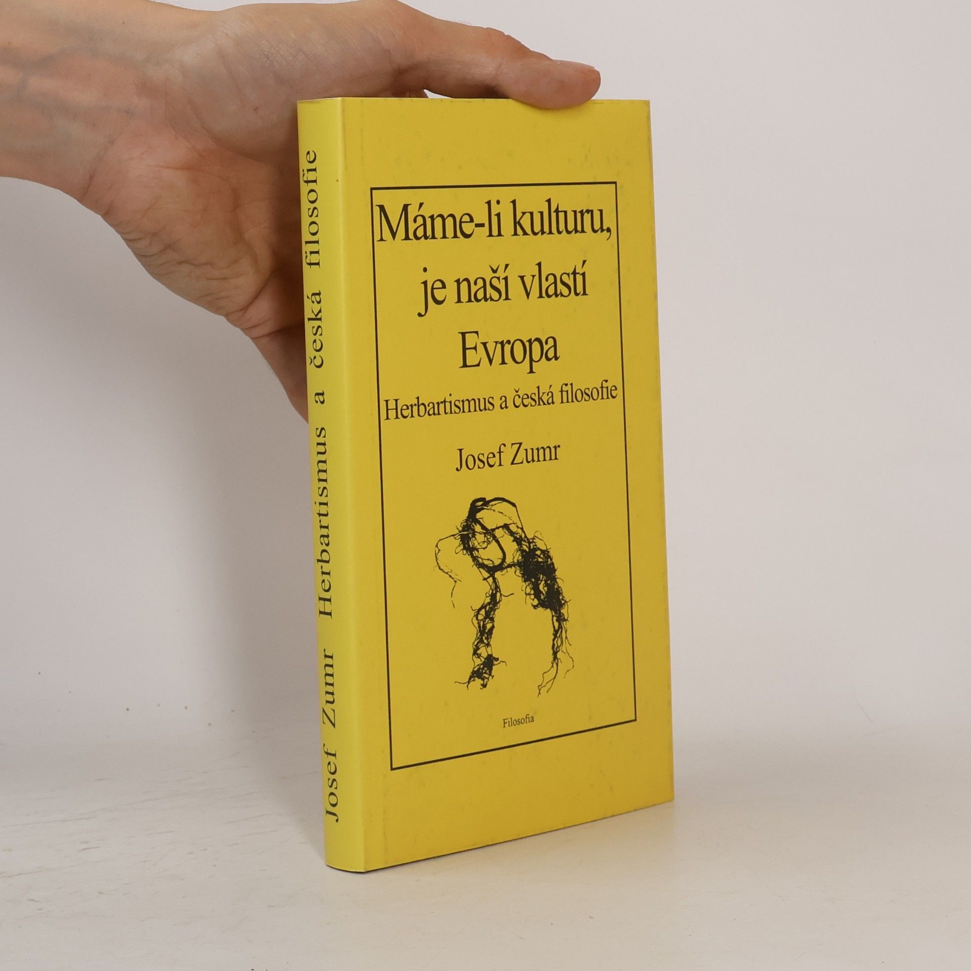 Josef Zumr Máme-li kulturu, je naší vlastí Evropa. Herbartismus a česká filosofie
