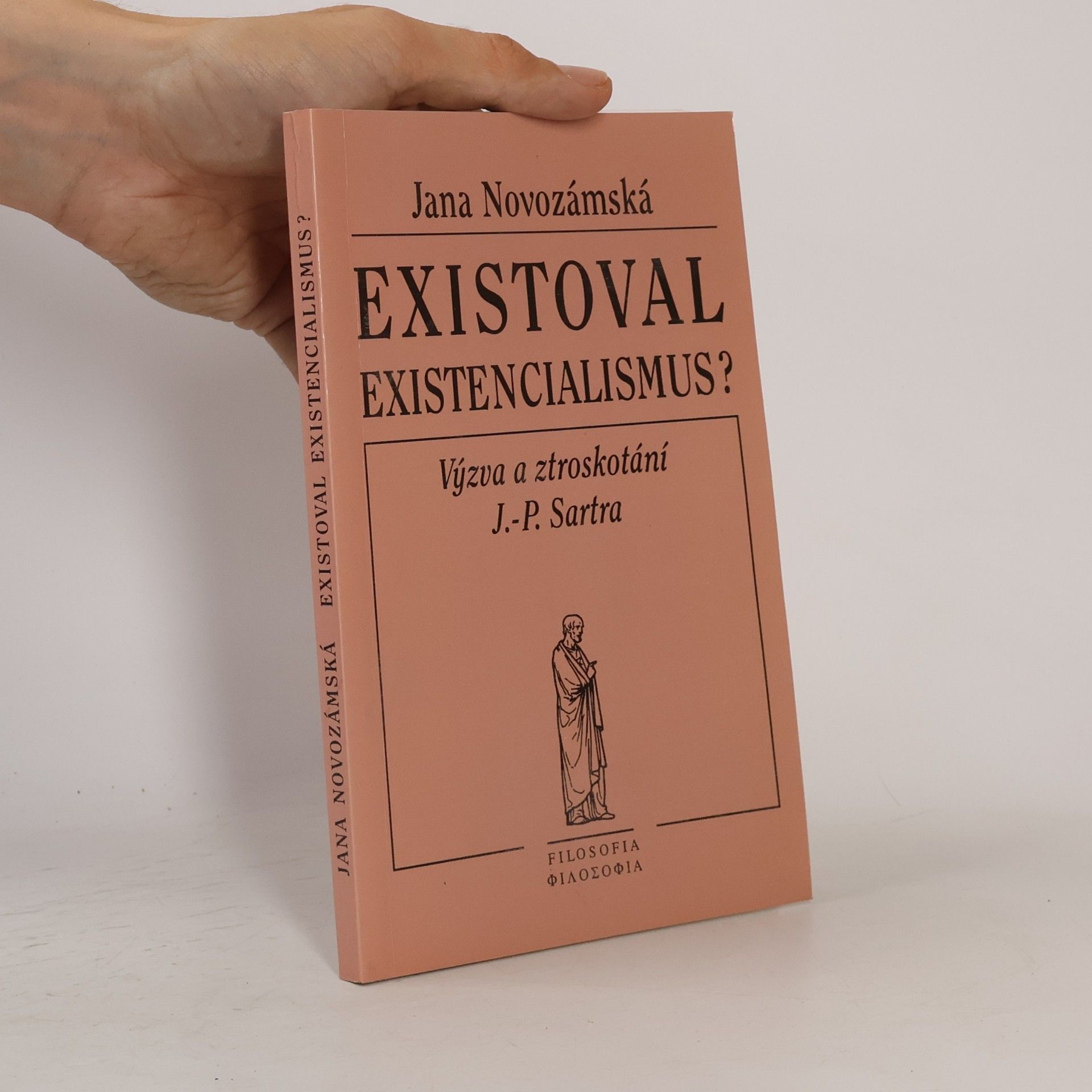 Novozámská Jana Existoval existencialismus? Výzva a ztroskotání J.-P. Sartra