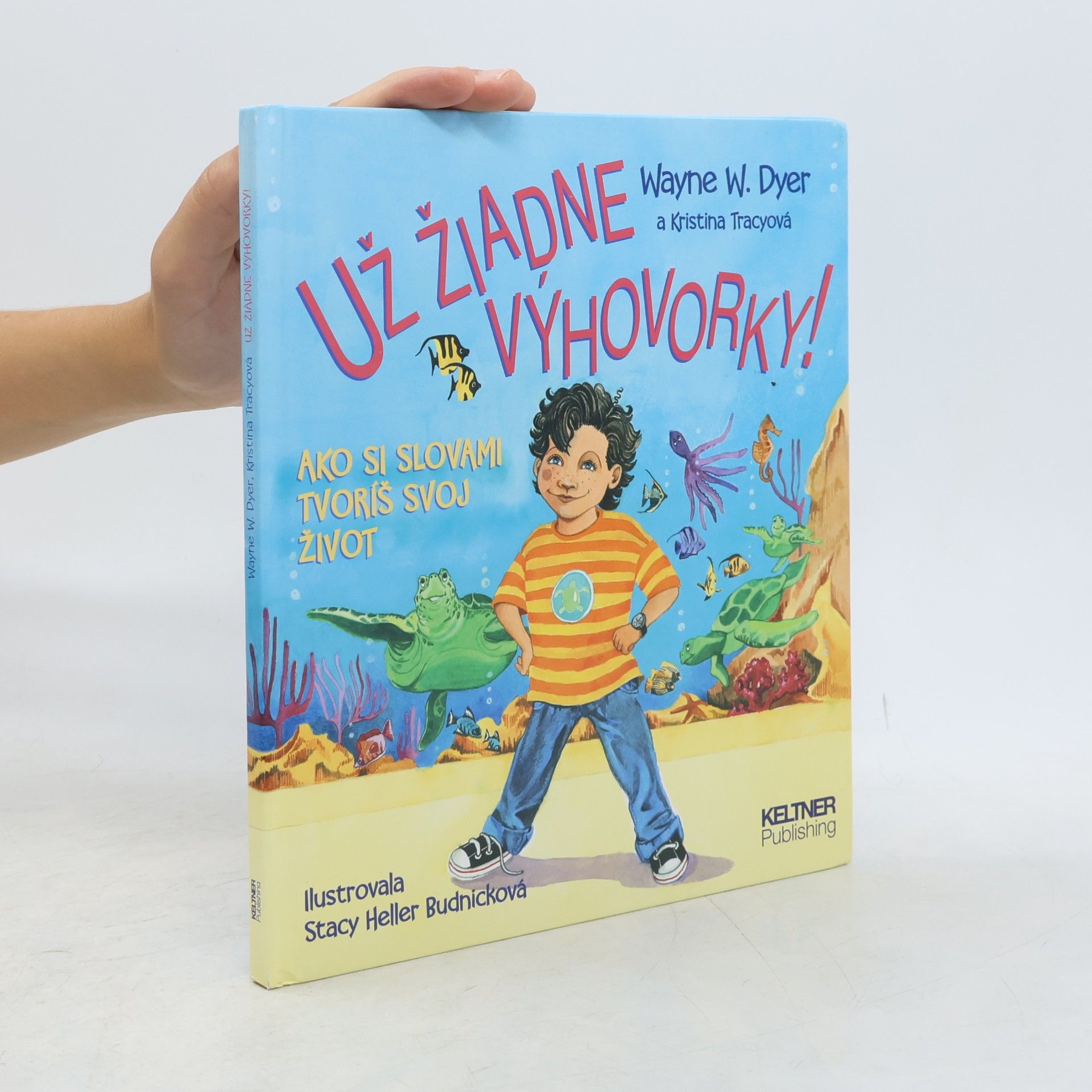 Wayne W. a. Tracyová Kristina Dyer Už žiadne výhovorky!