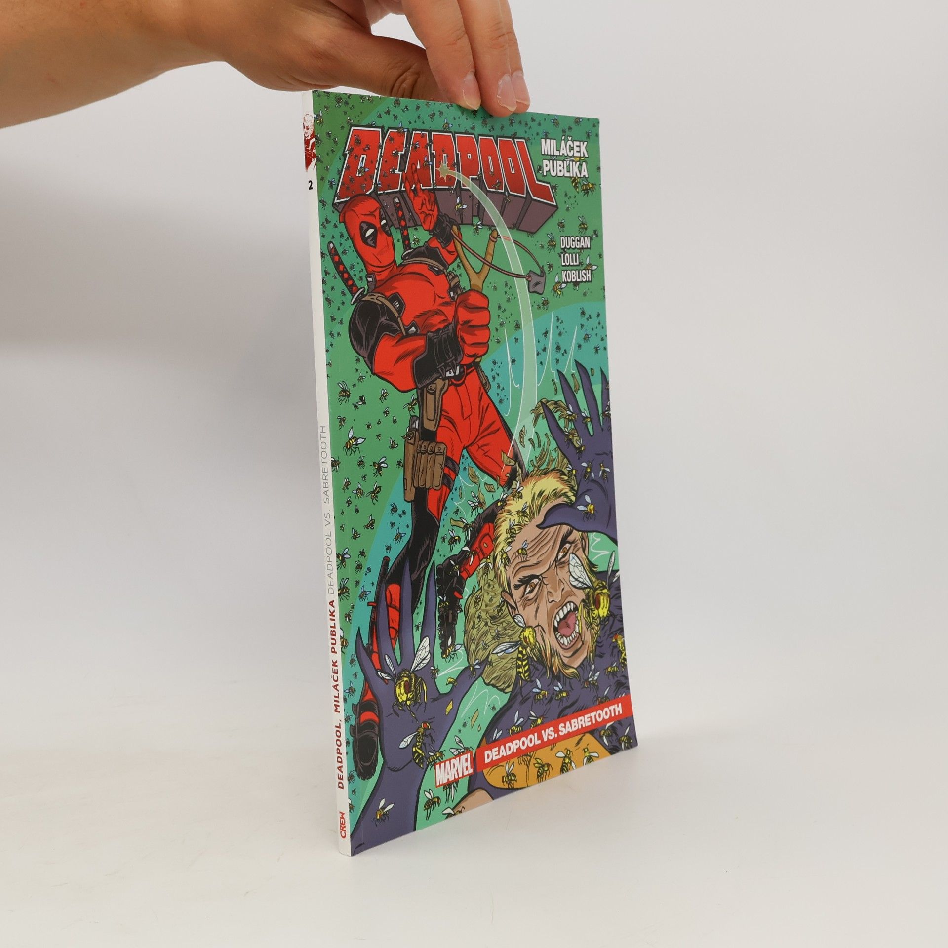 Gerry Duggan Deadpool, miláček publika. "Deadpool vs. Sabretooth"