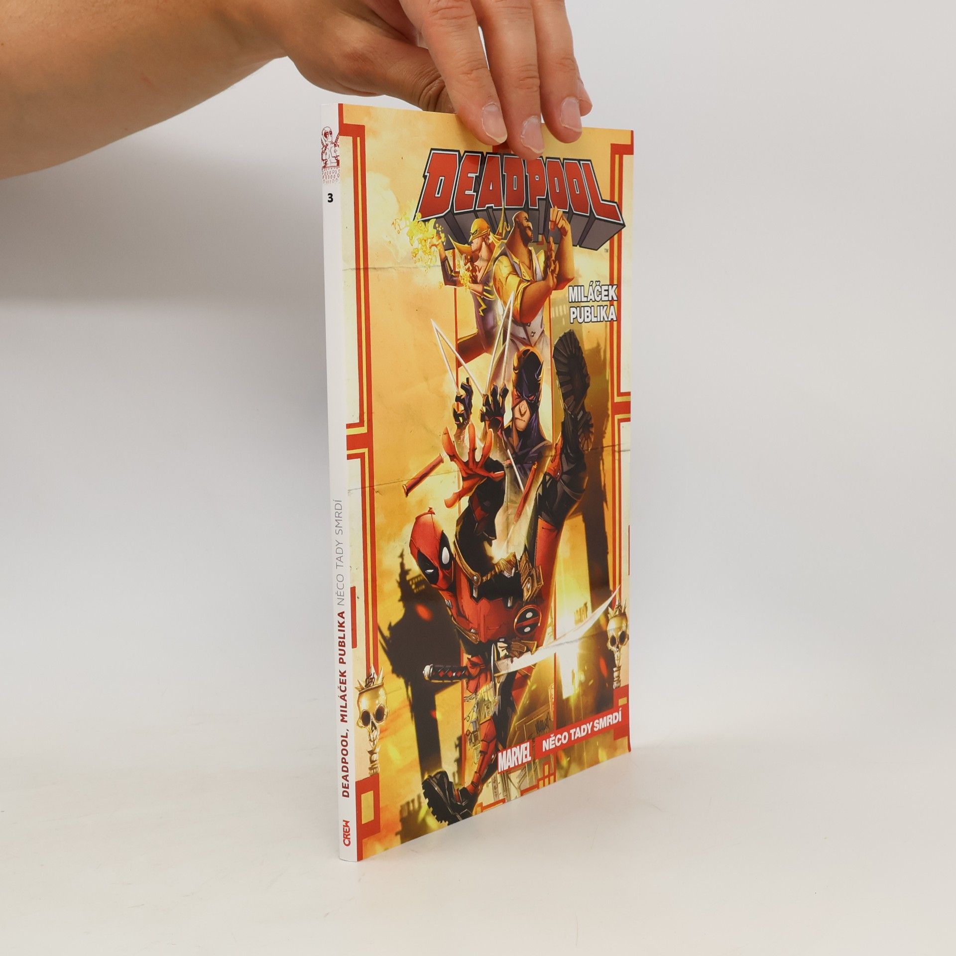 Gerry Duggan Deadpool, miláček publika. Něco tady smrdí