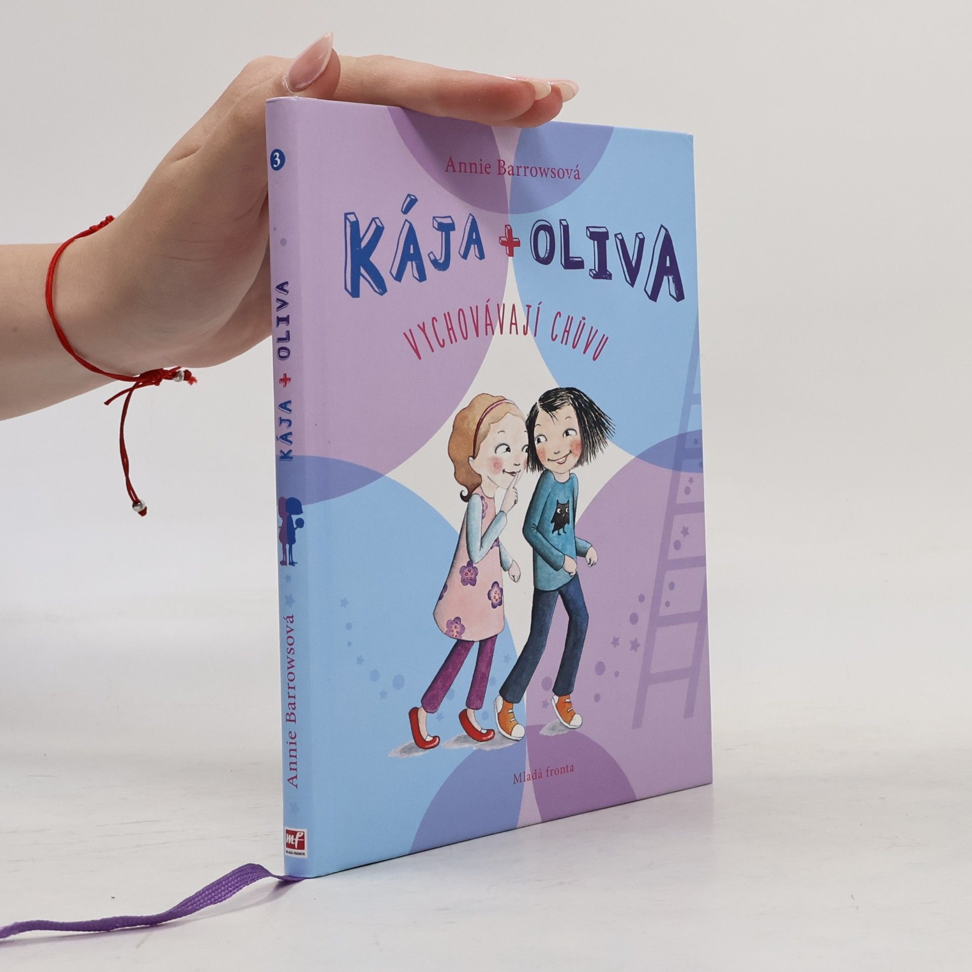Annie Barrows Kája + Oliva vychovávají chůvu. Kniha 3