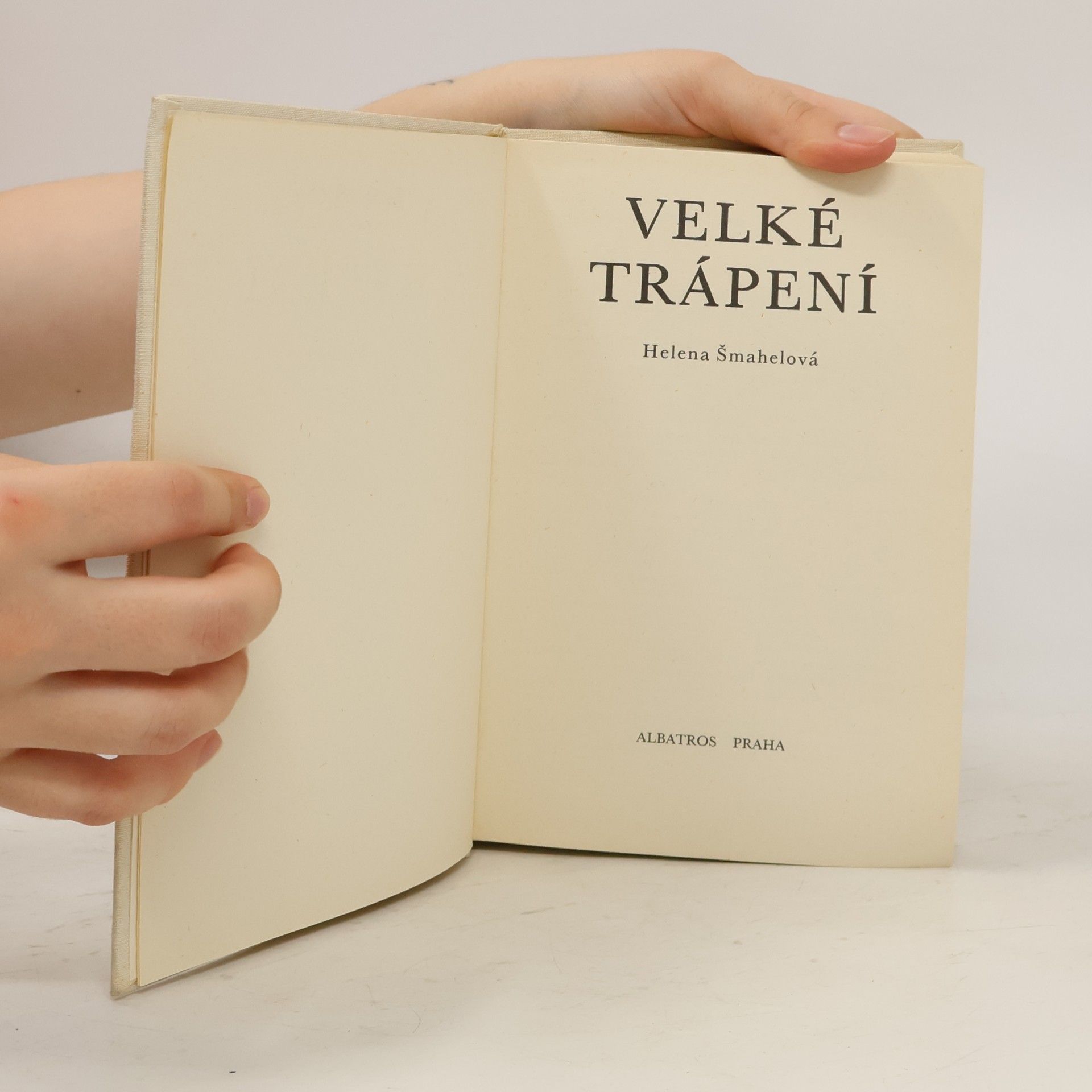 Helena Šmahelová Velké trápení