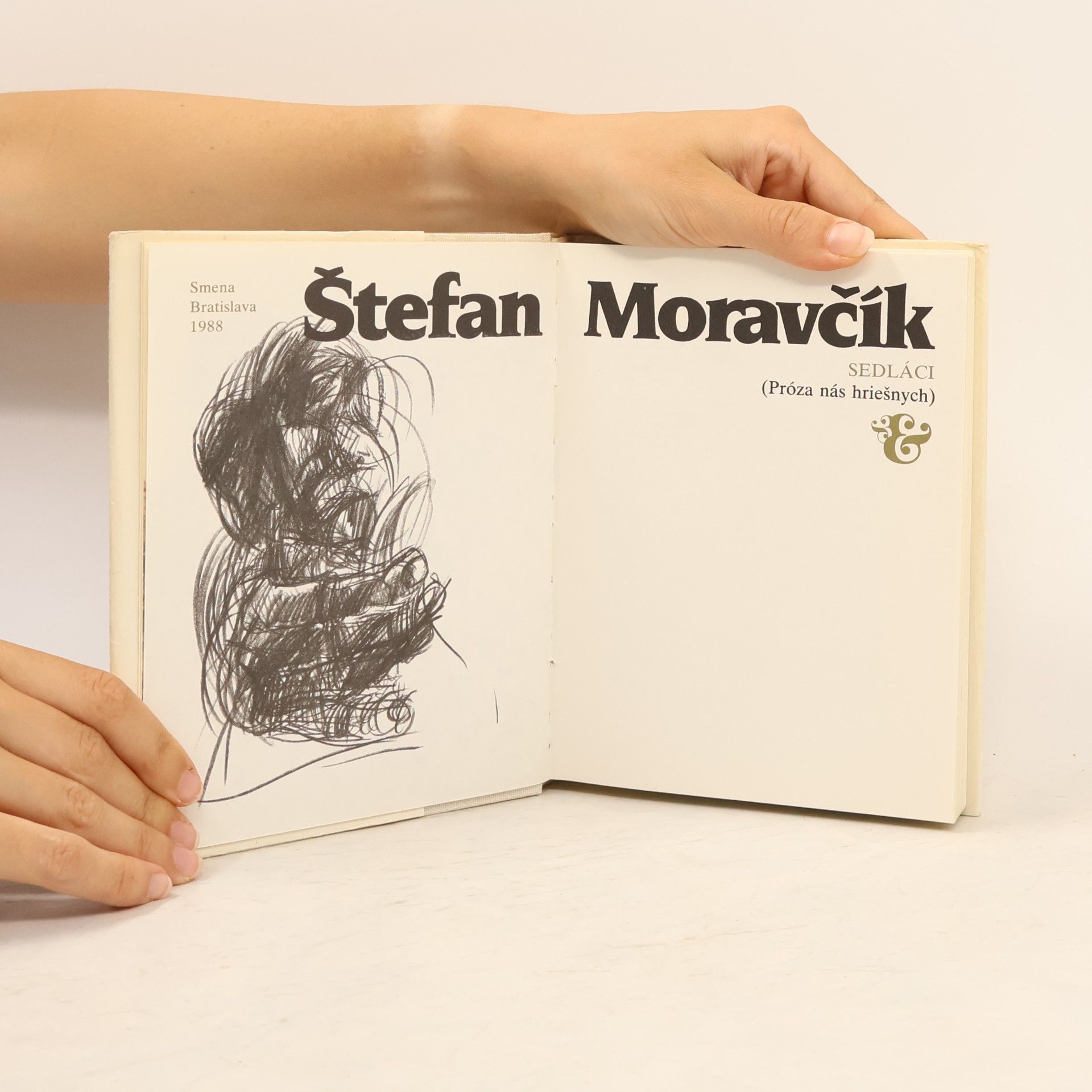 Štefan Moravčík Sedláci - Próza nás hriešnych