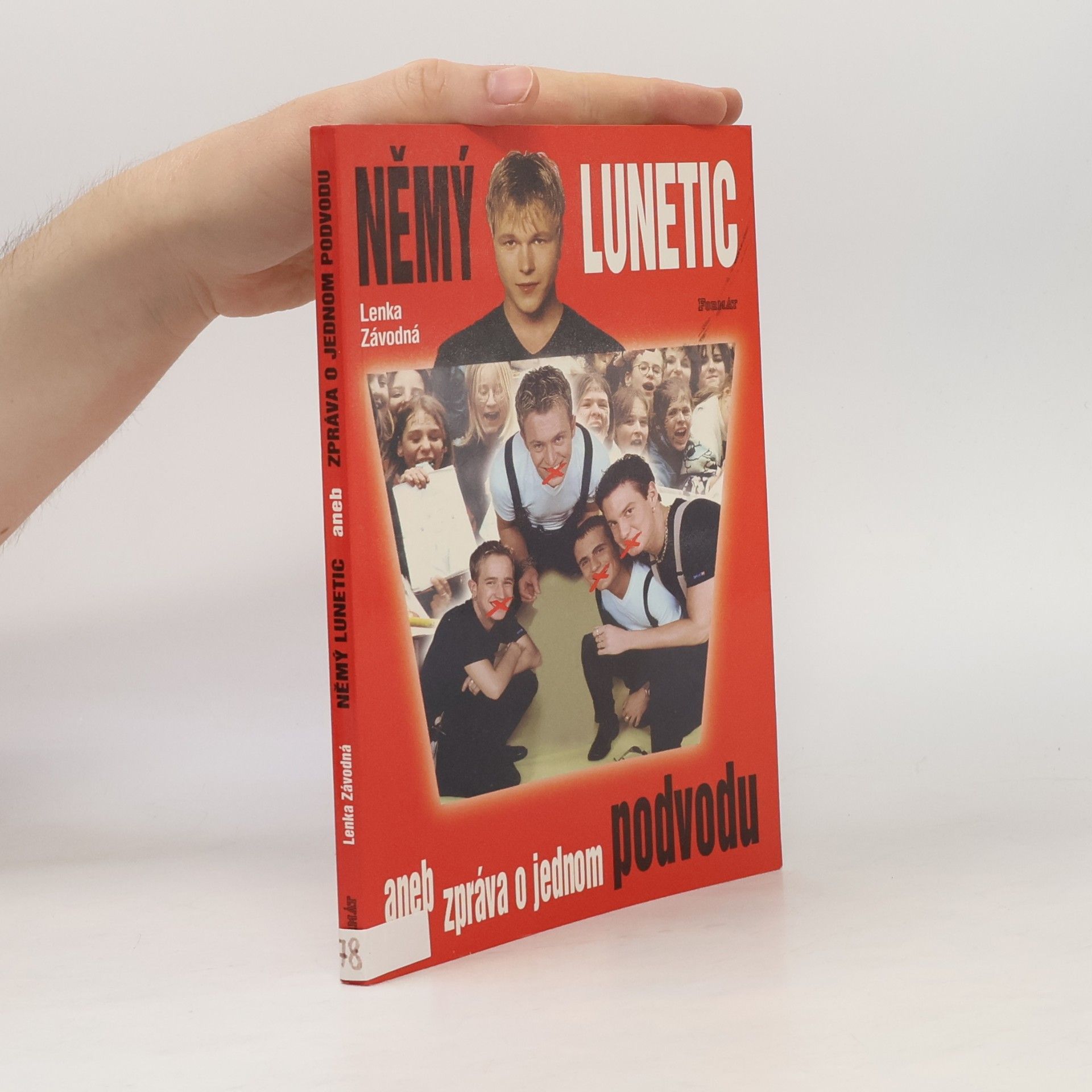 Lenka Závodná Němý Lunetic, aneb, Zpráva o jednom podvodu