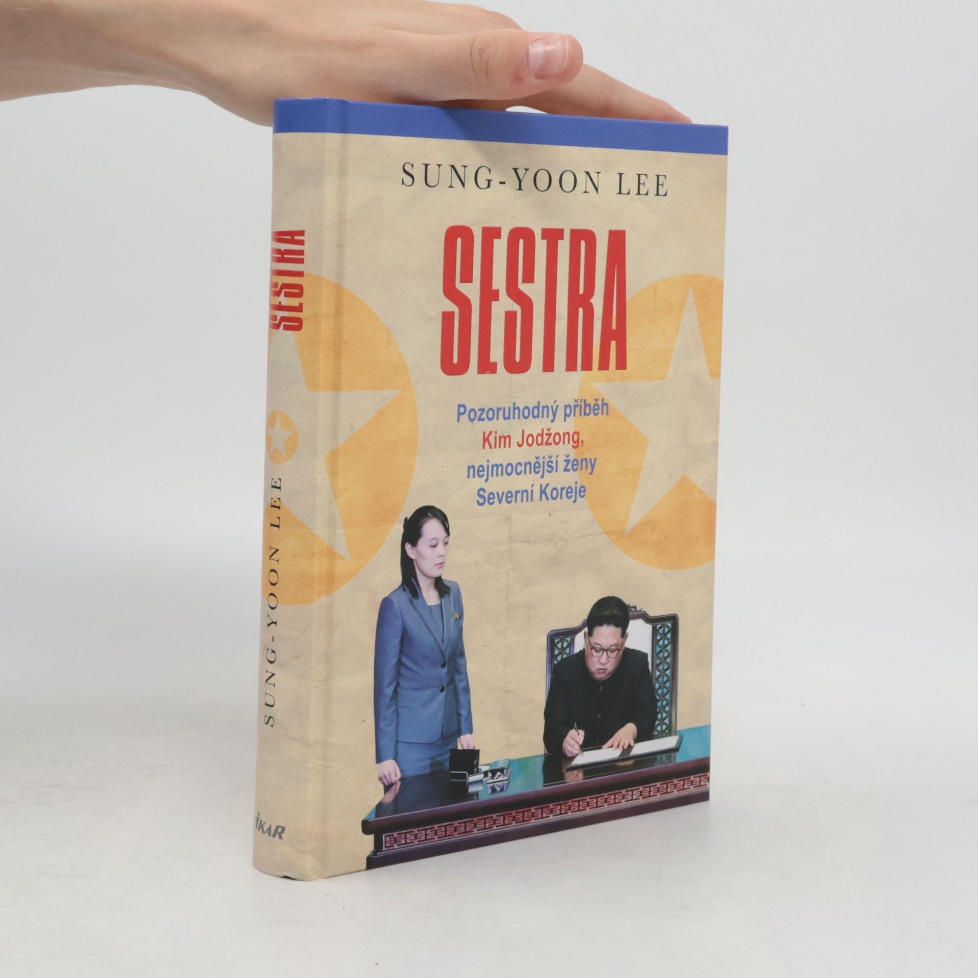 SungYoon Lee Sestra. Pozoruhodný příběh Kim Jodžong, nejmocnější ženy Severní Koreje