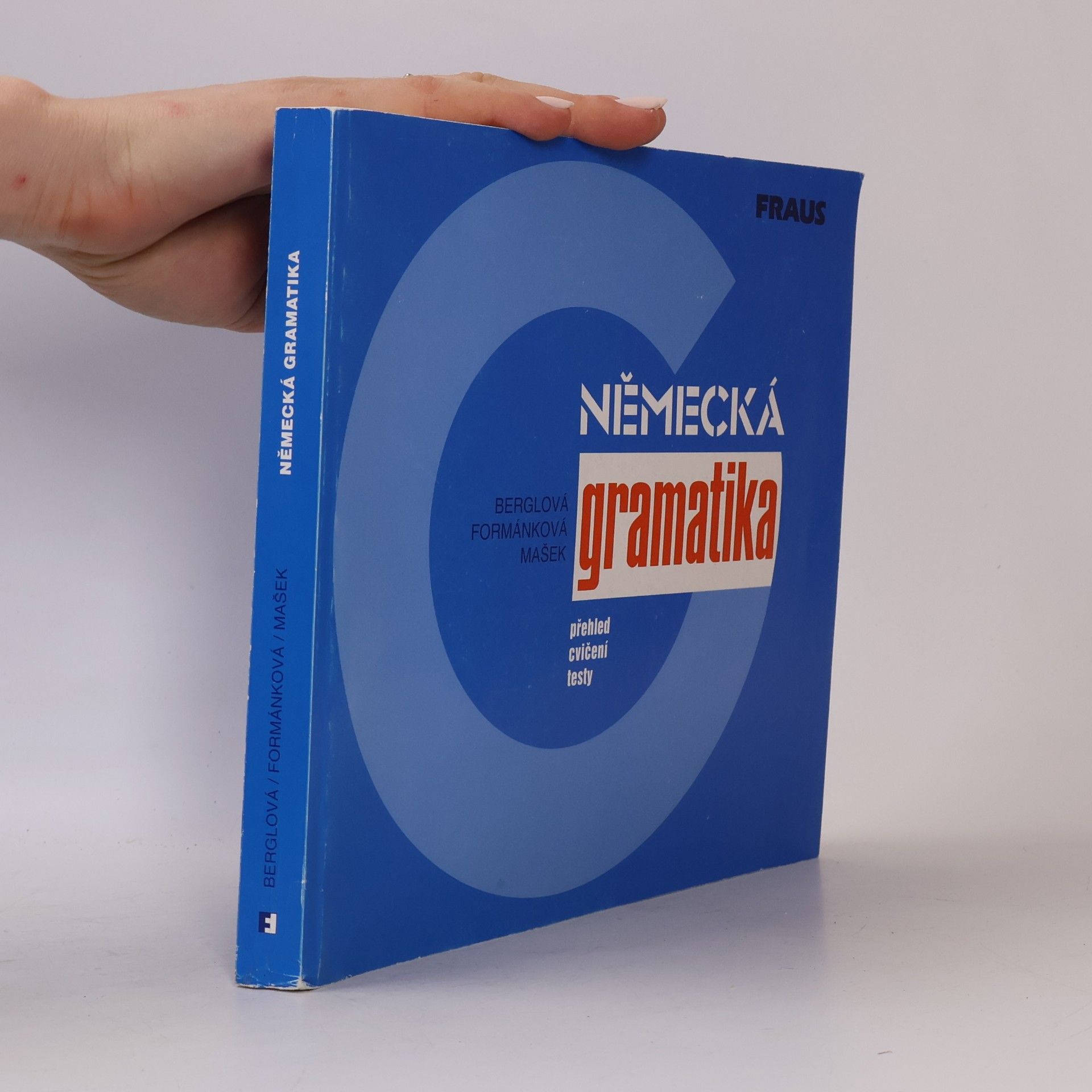 Eva Berglová Německá gramatika : přehled, cvičení, testy