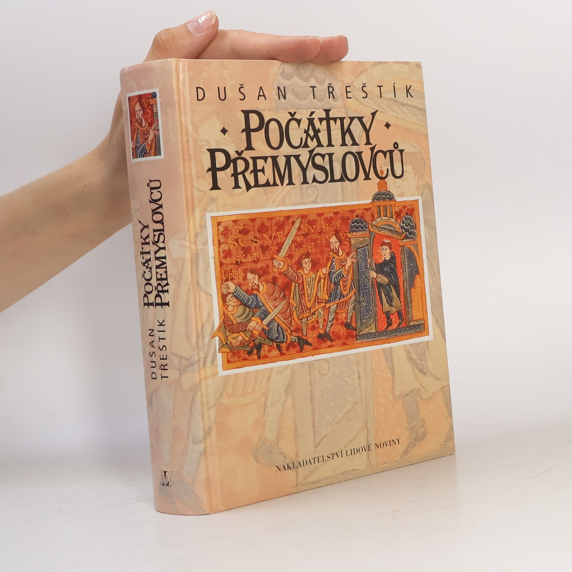 Dušan Třeštík Počátky Přemyslovců : vstup Čechů do dějin (530-935)