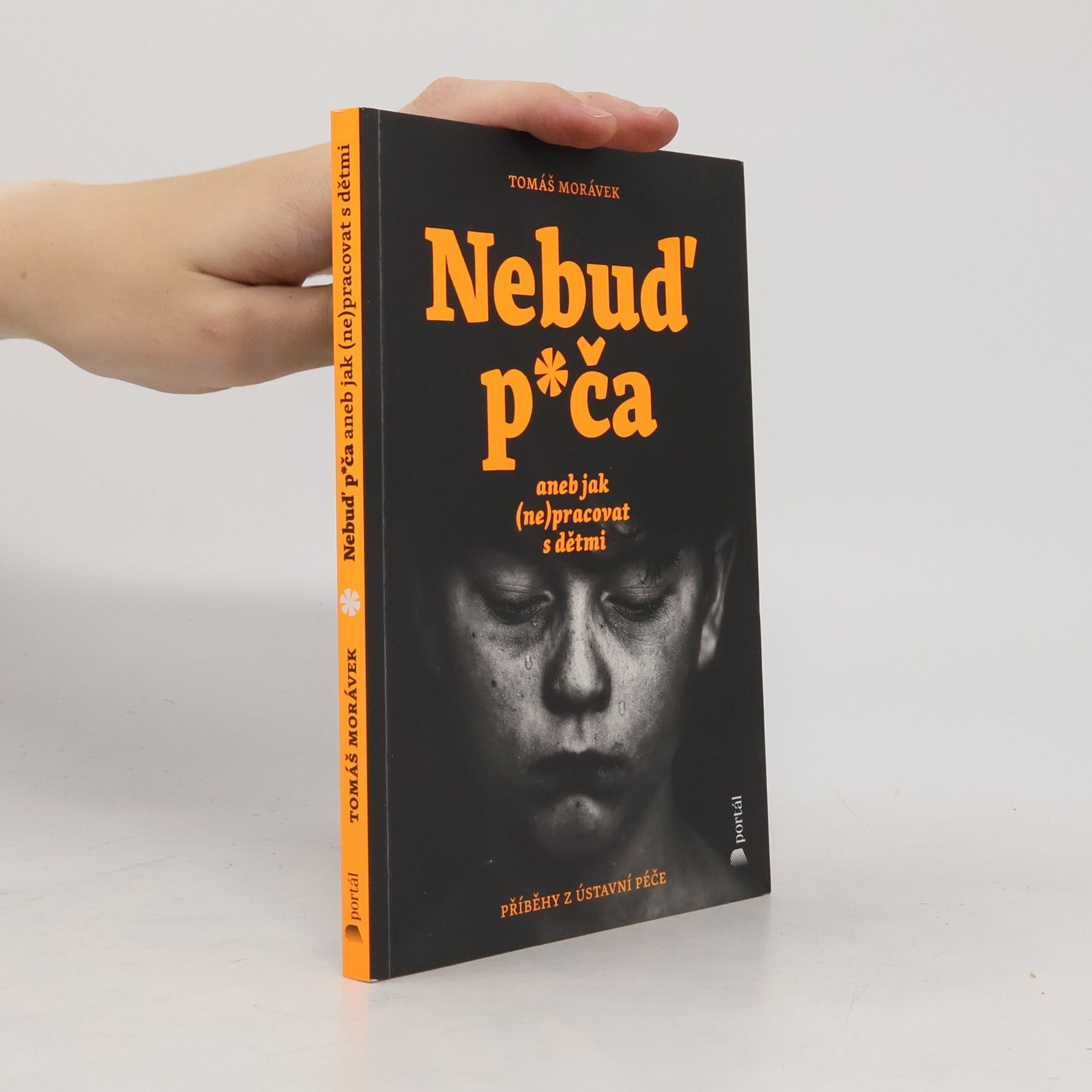 Tomáš Morávek Nebuď p*ča aneb Jak (ne)pracovat s dětmi